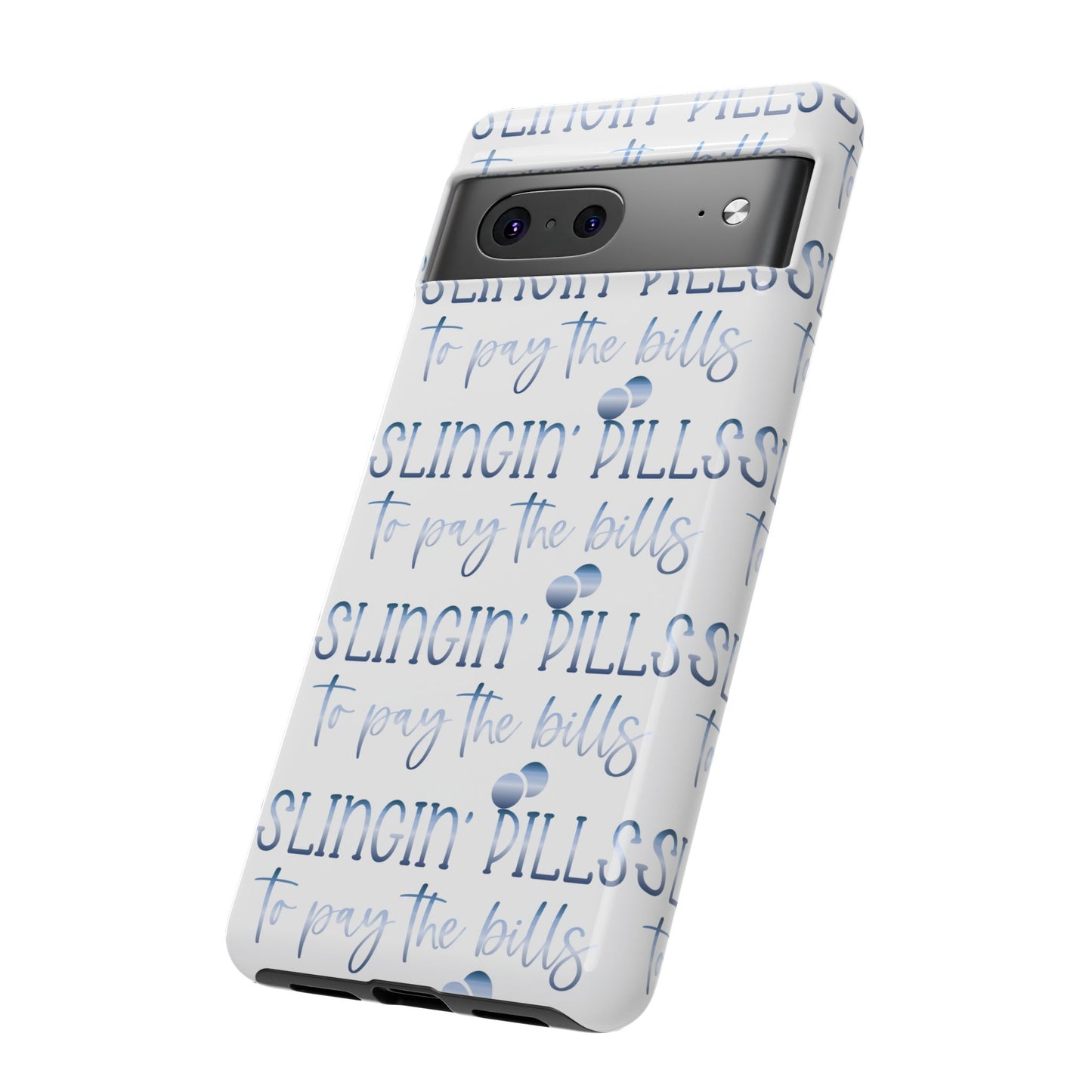 Google Pixel Tough Case - Slingin Pills to Pay The Bills - White