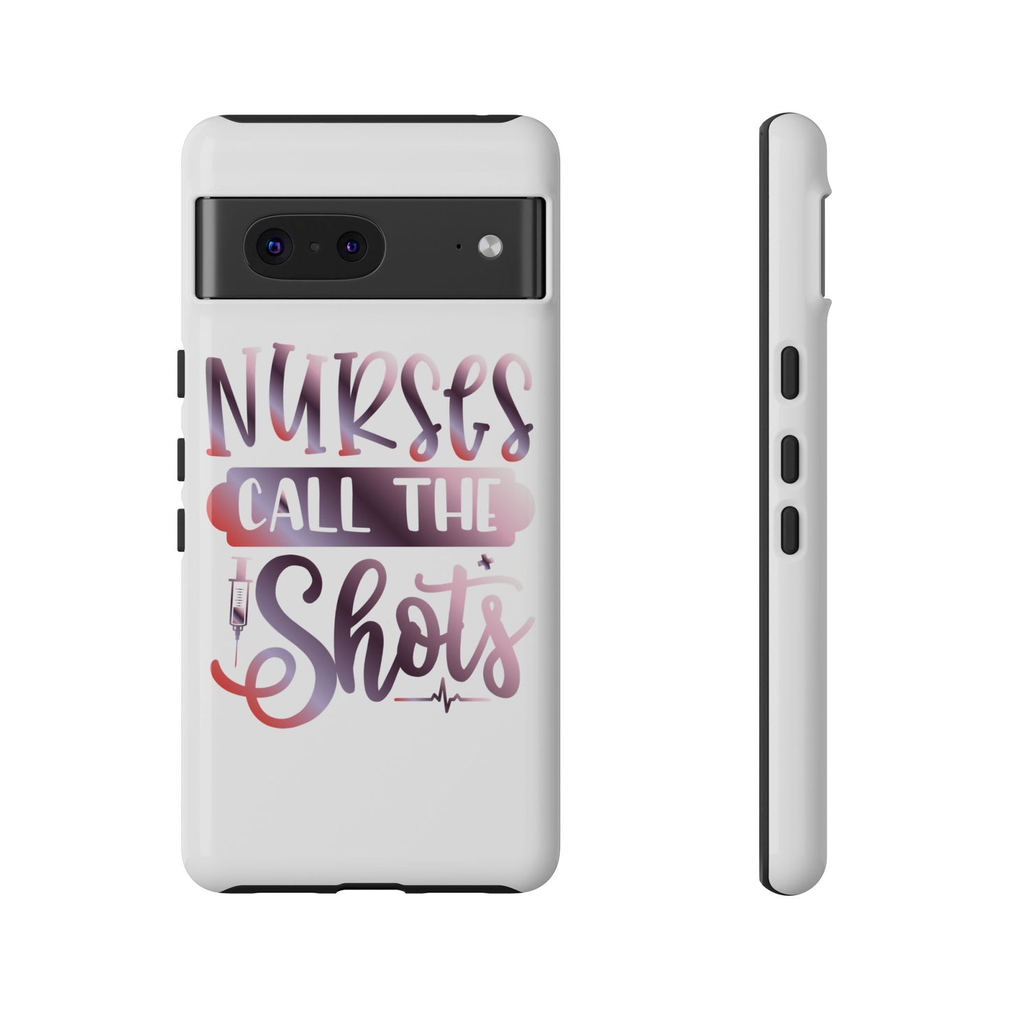 Google Pixel Tough Case - Nurses Call The Shots - White