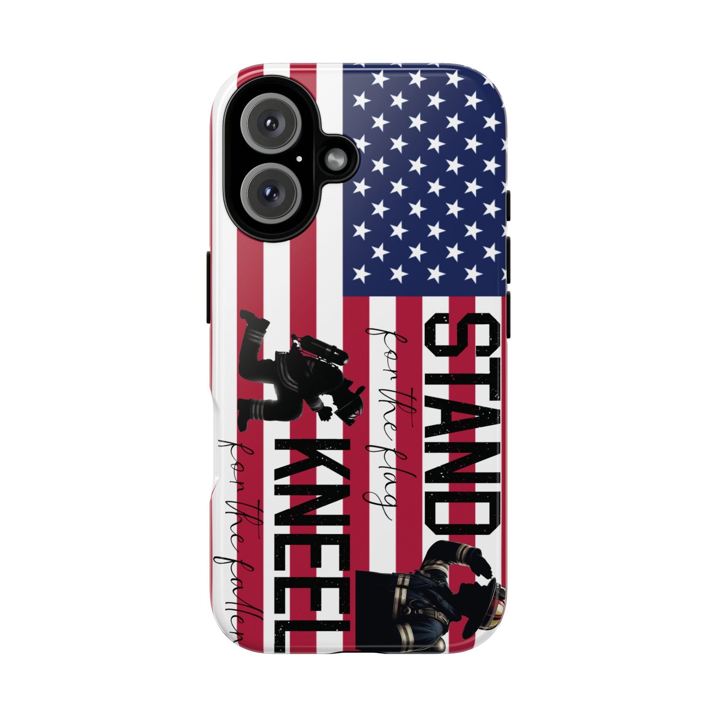 Fire Fighter iPhone Tough Case - Stand for the Flage, Kneel for the fallen