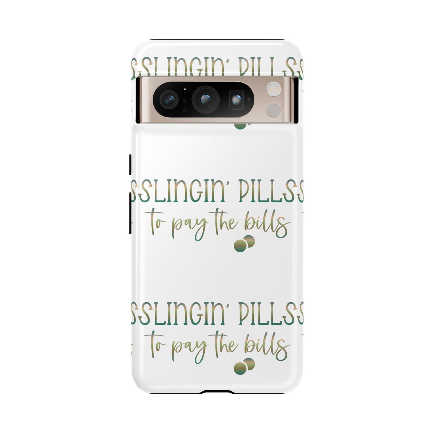 Google Pixel Tough Case - Slingin Pills to Pay The Bills - White