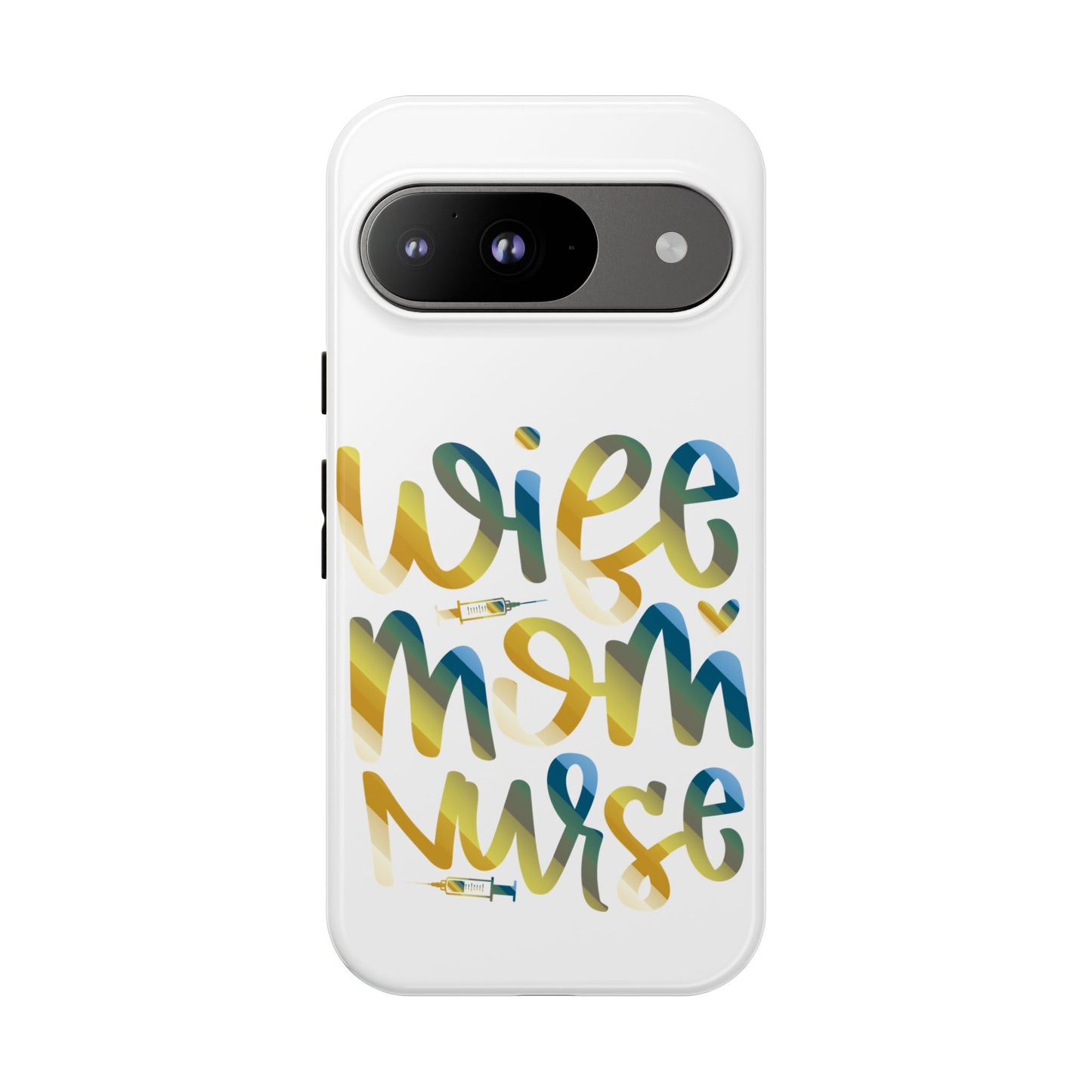Google Pixel Tough Case - Wife Mom Nurse - White