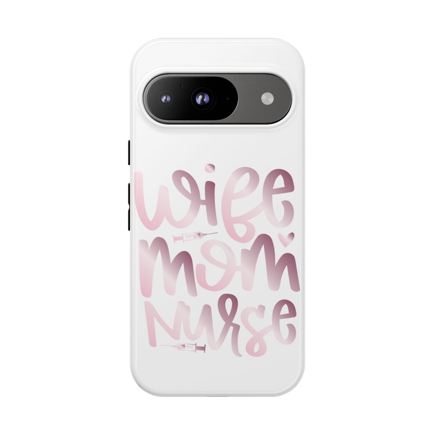 Google Pixel Tough Case - Wife Mom Nurse - White