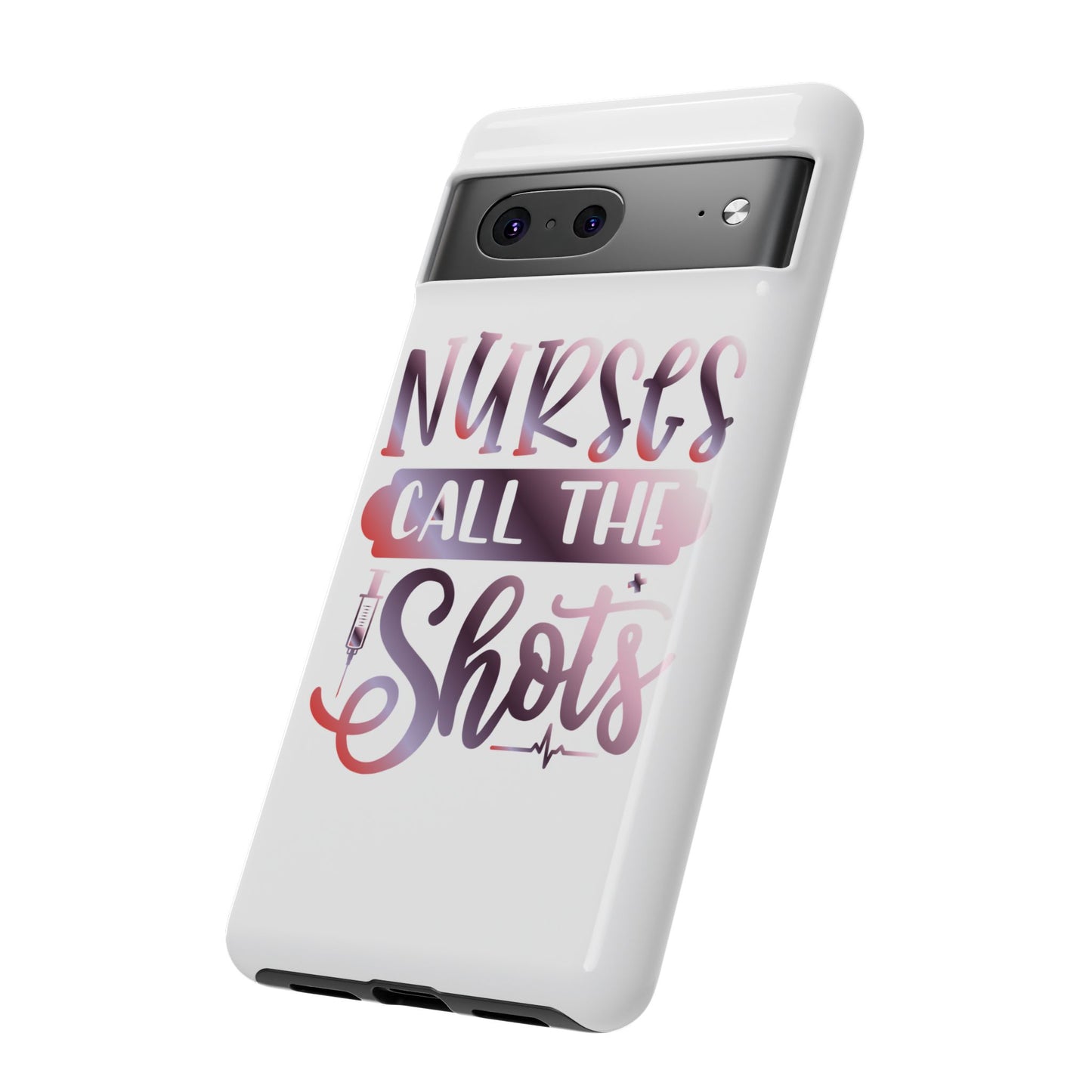 Google Pixel Tough Case - Nurses Call The Shots - White