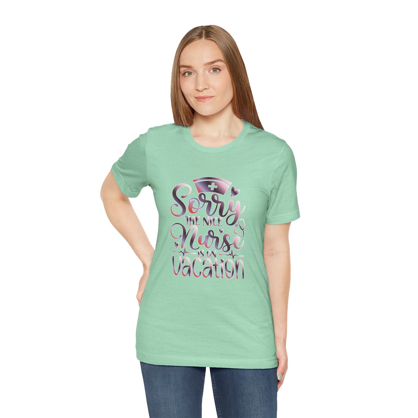 Sorry The Nice Nurse Is On Vacation gradient 3