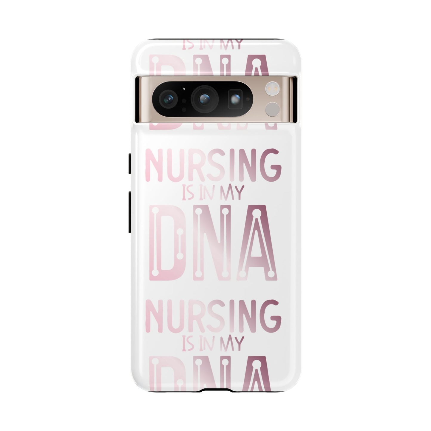 Google Pixel Tough Case - Nursing is in my DNA - White