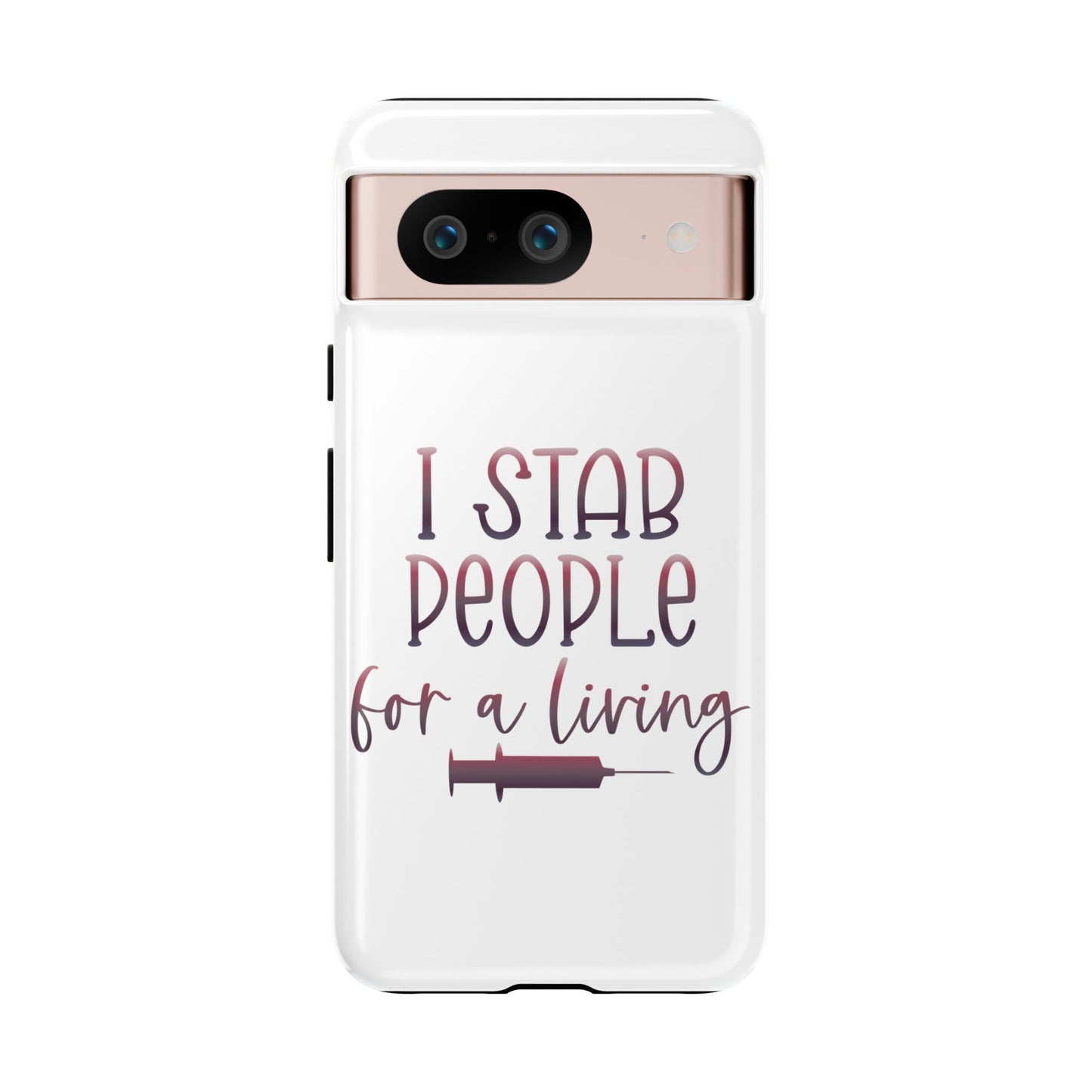 Google Pixel Tough Case - I Stab People For a Living - White