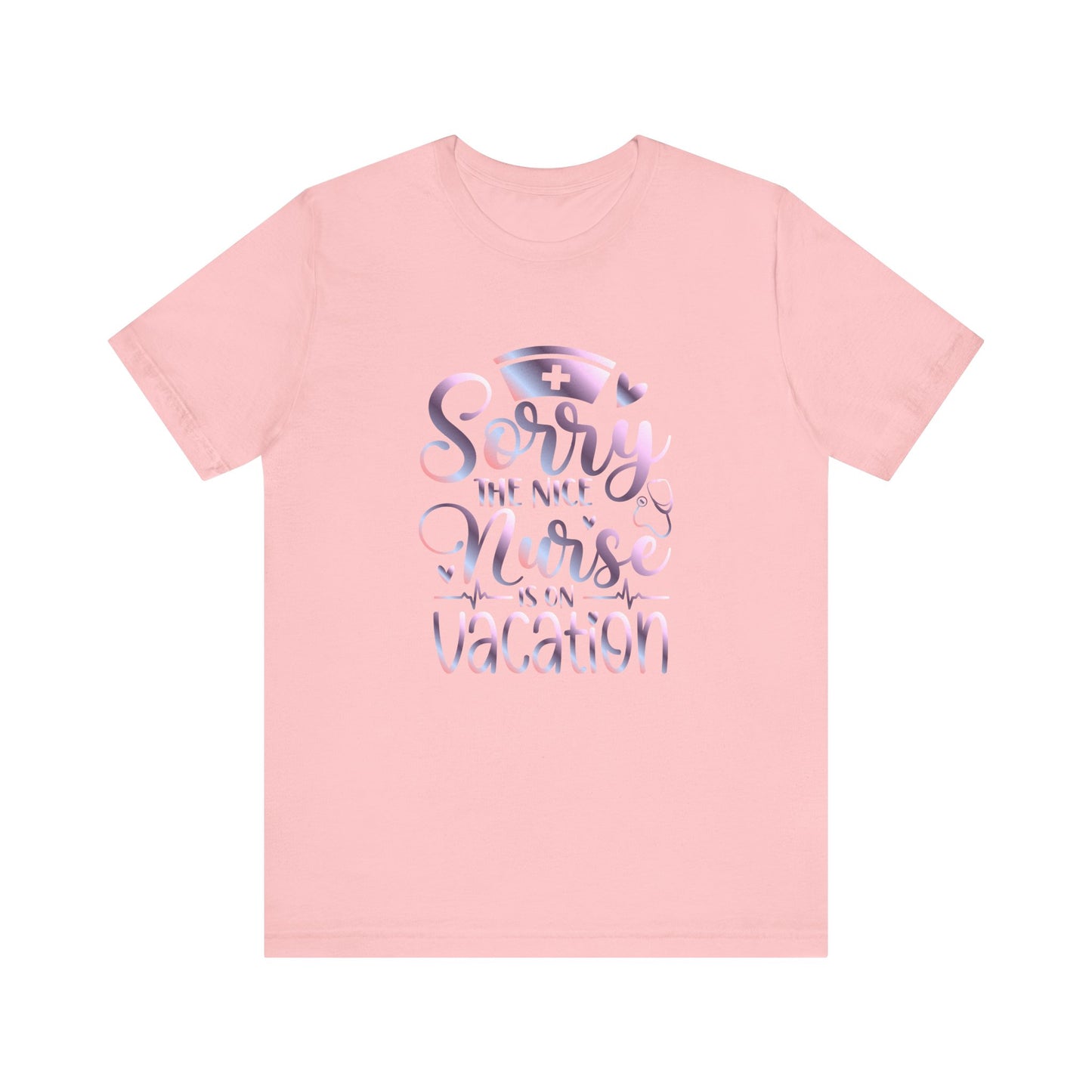 Sorry The Nice Nurse Is On Vacation gradient 1