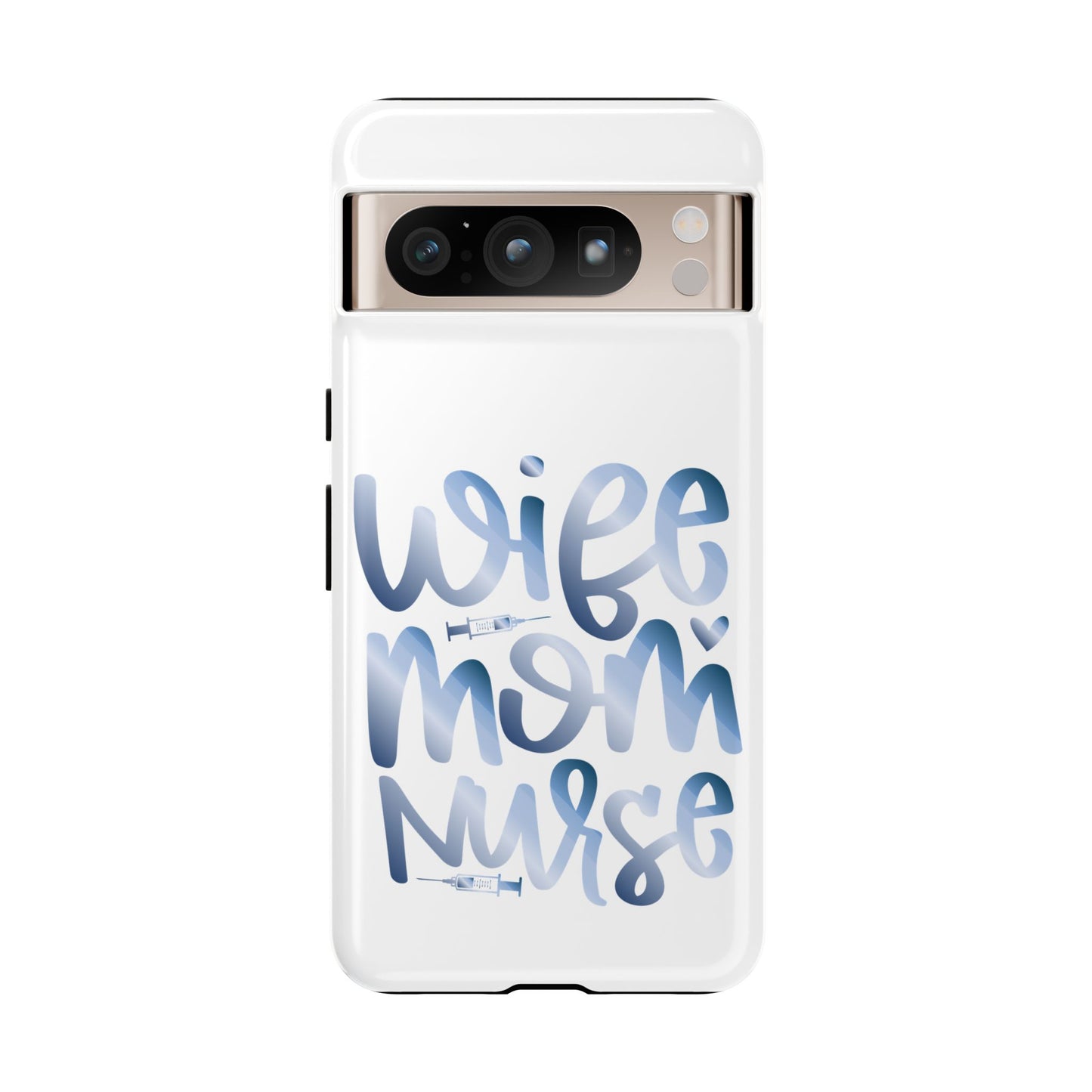 Google Pixel Tough Case - Wife Mom Nurse - White