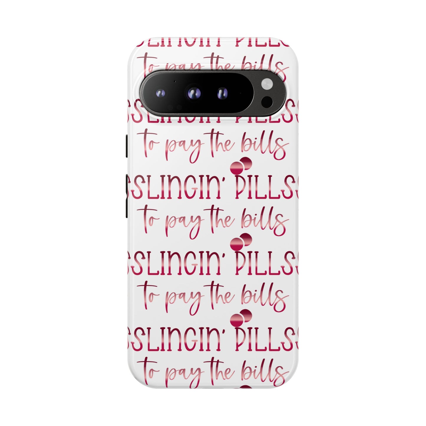 Google Pixel Tough Case - Slingin Pills to Pay The Bills - White