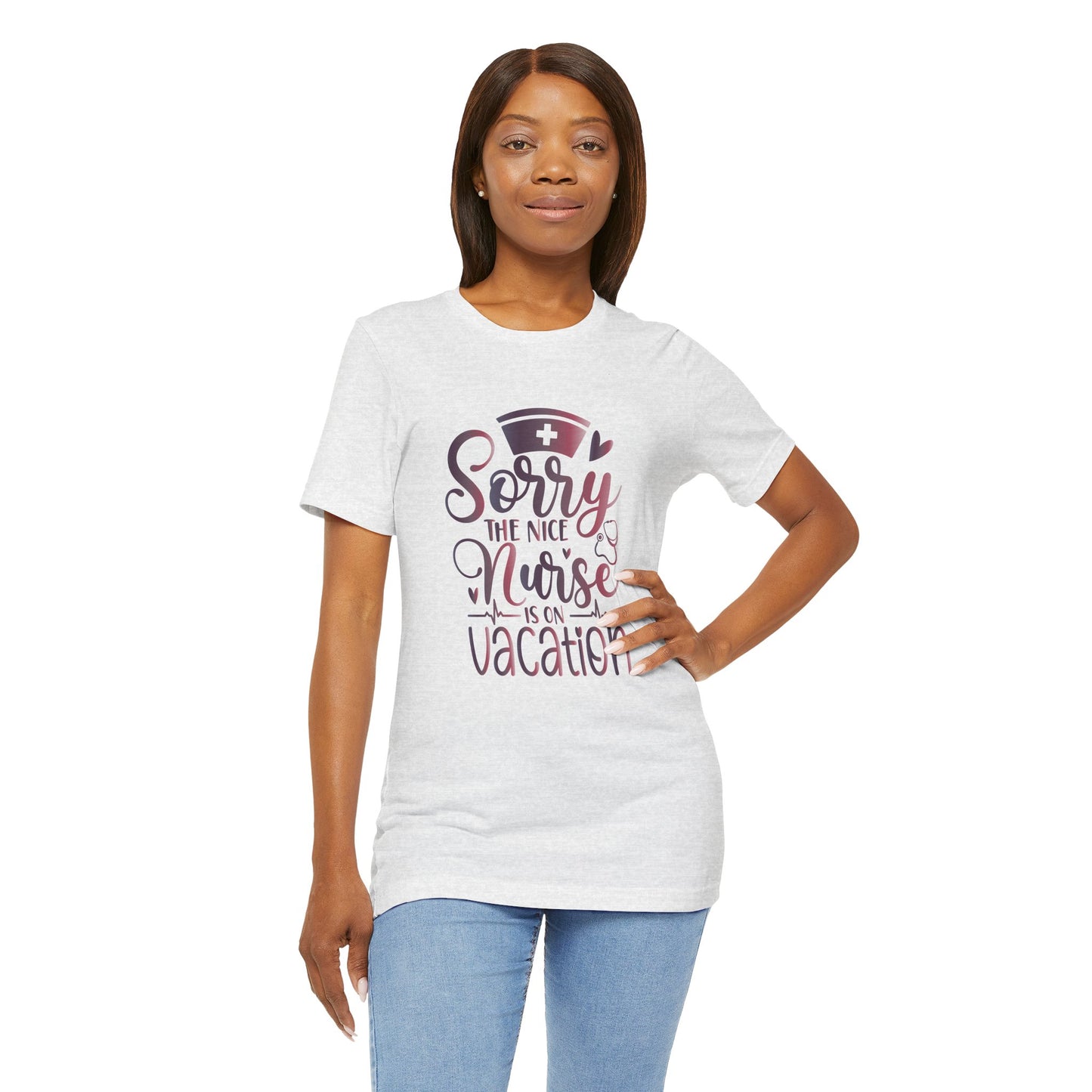 Sorry The Nice Nurse Is On Vacation gradient 2