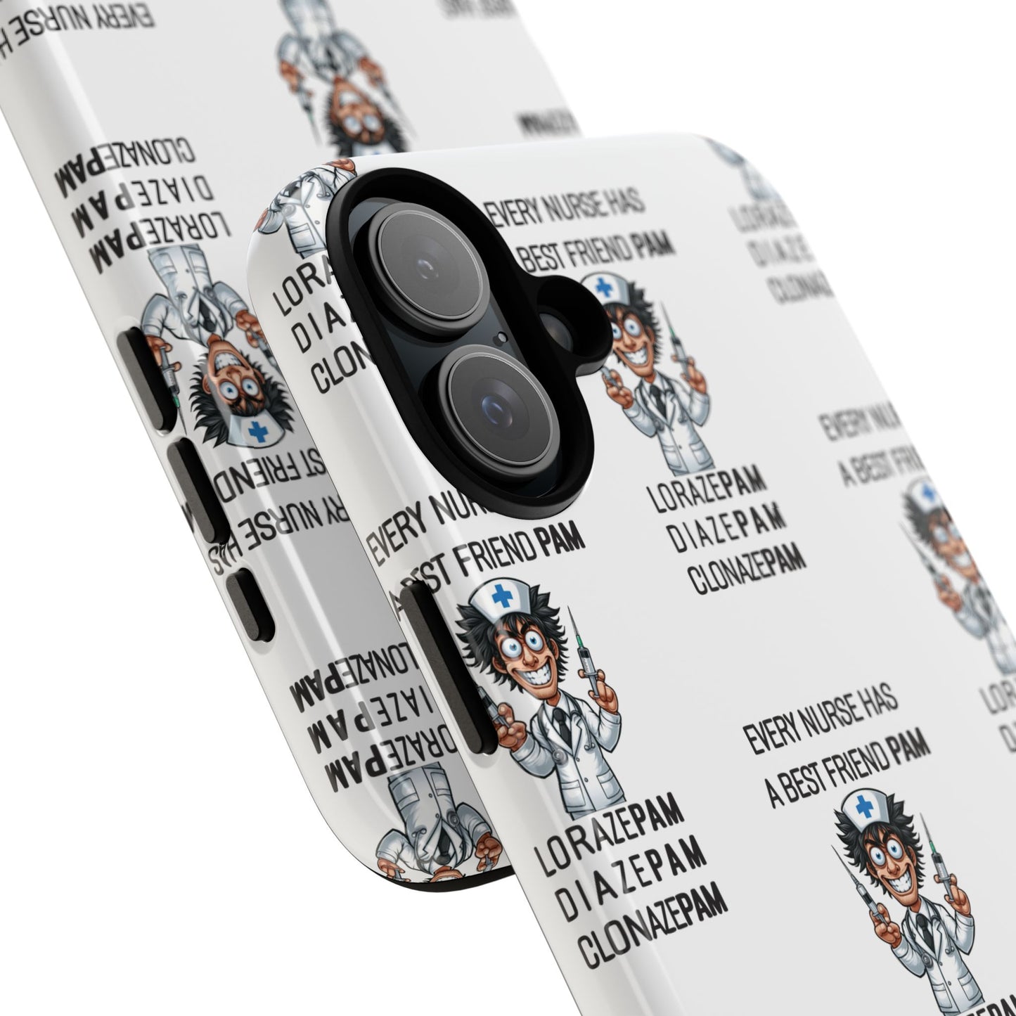 Nurse iPhone Tough Case - Every Nurse Has a Friend Named PAM Design (5) - White