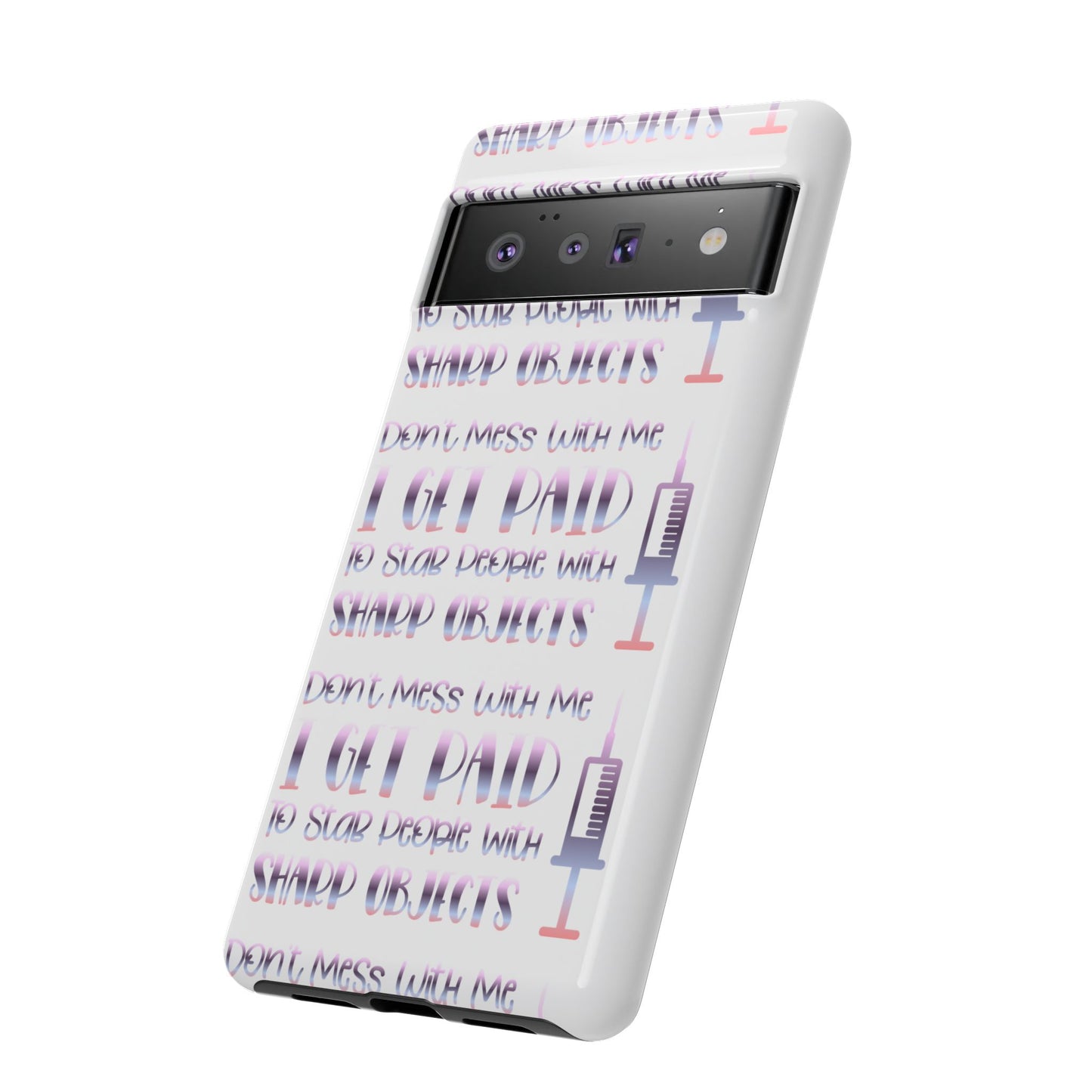 Google Pixel Tough Case - Don't Mess With Me I Get Paid To Stab People - White