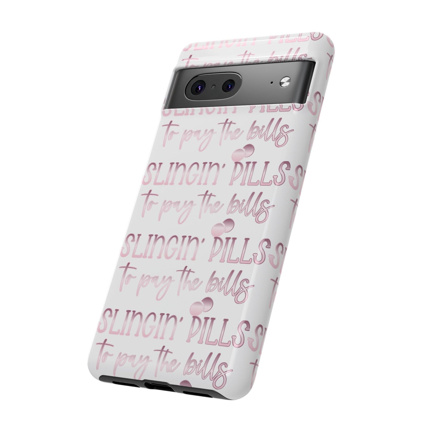 Google Pixel Tough Case - Slingin Pills to Pay The Bills - White