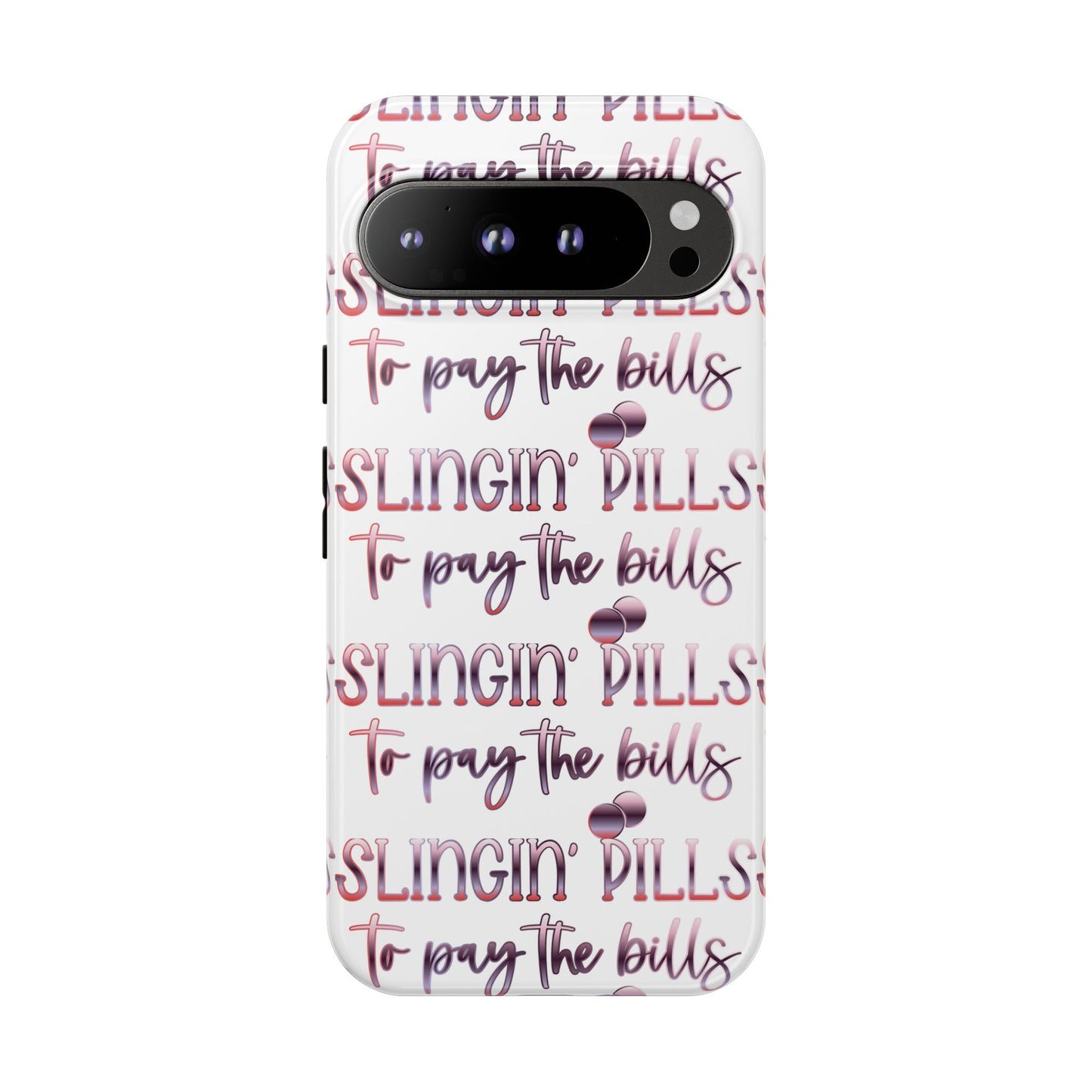 Google Pixel Tough Case - Slingin Pills to Pay The Bills - White