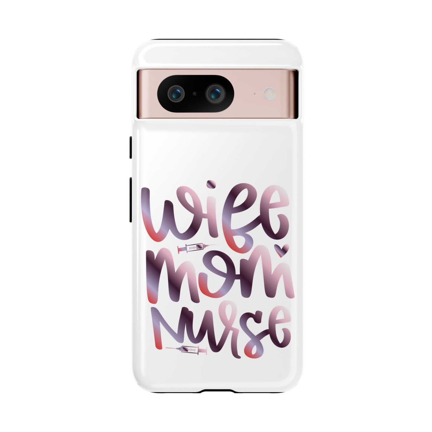 Google Pixel Tough Case - Wife Mom Nurse - White