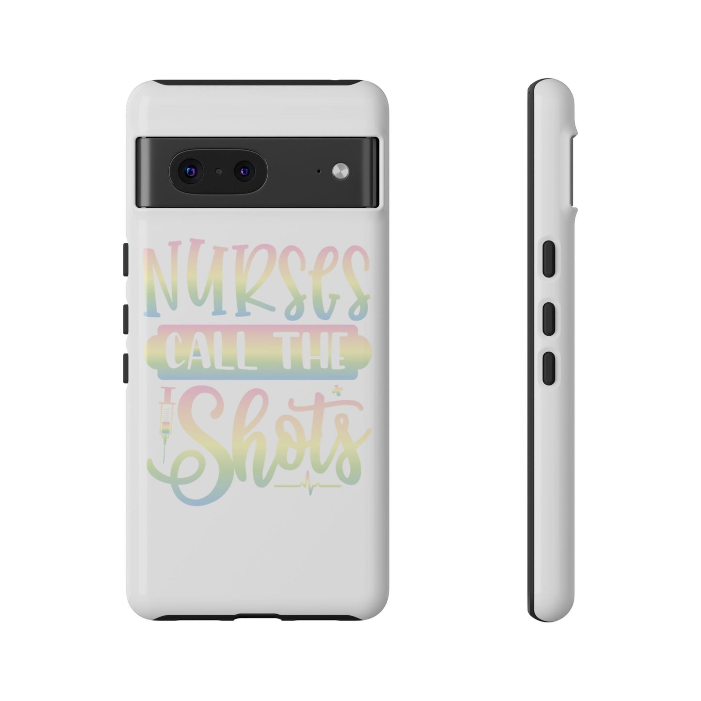 Google Pixel Tough Case - Nurses Call The Shots - White