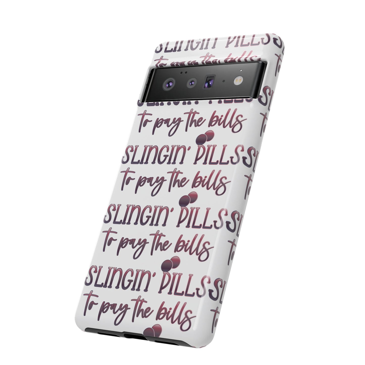 Google Pixel Tough Case - Slingin Pills to Pay The Bills - White