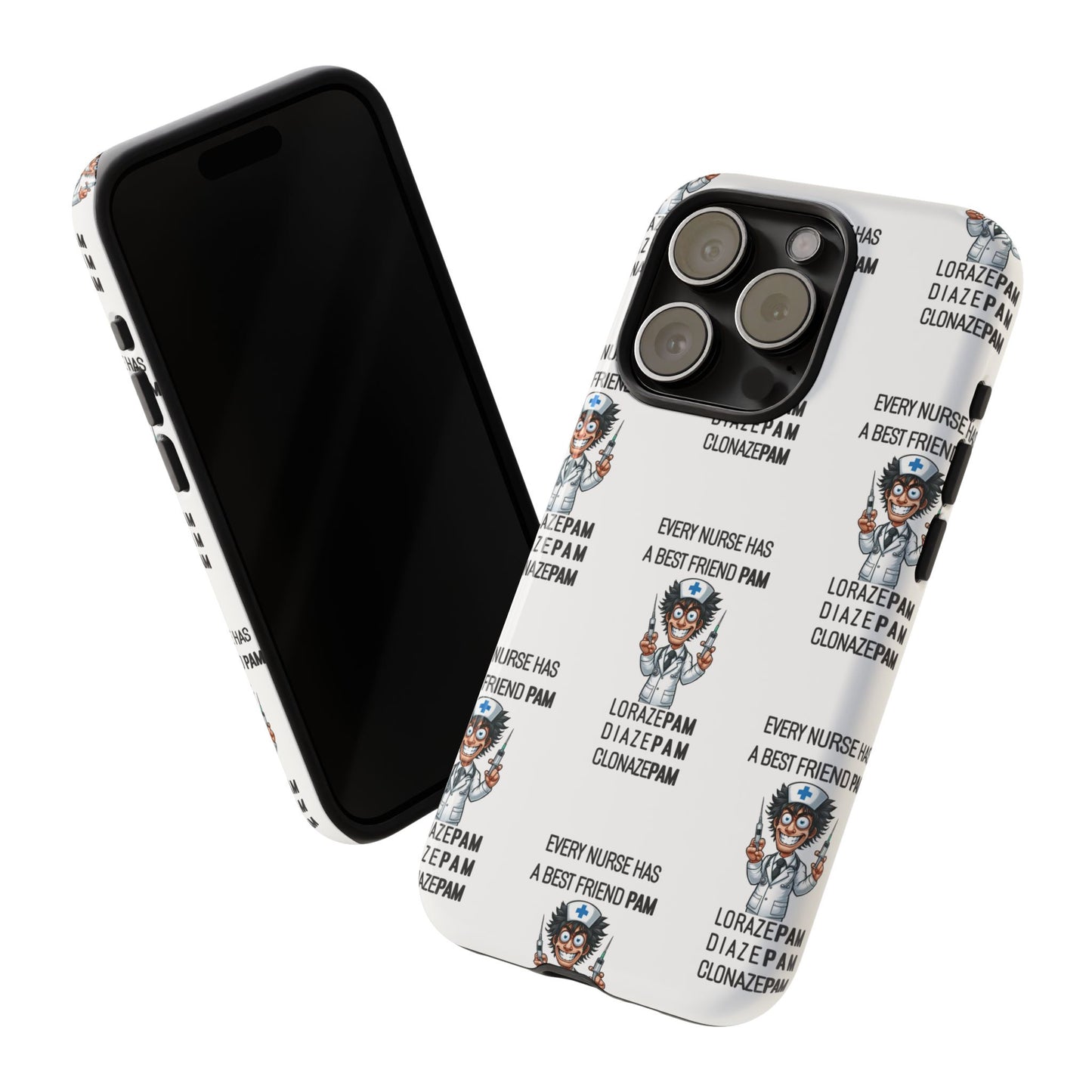 Nurse iPhone Tough Case - Every Nurse Has a Friend Named PAM Design (5) - White