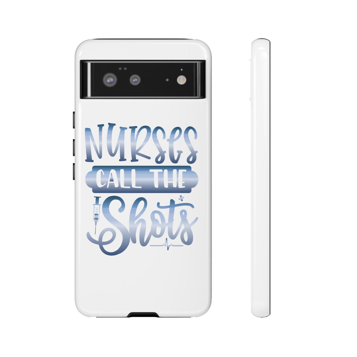 Google Pixel Tough Case - Nurses Call The Shots - White