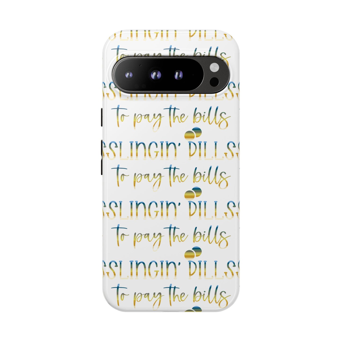 Google Pixel Tough Case - Slingin Pills to Pay The Bills - White