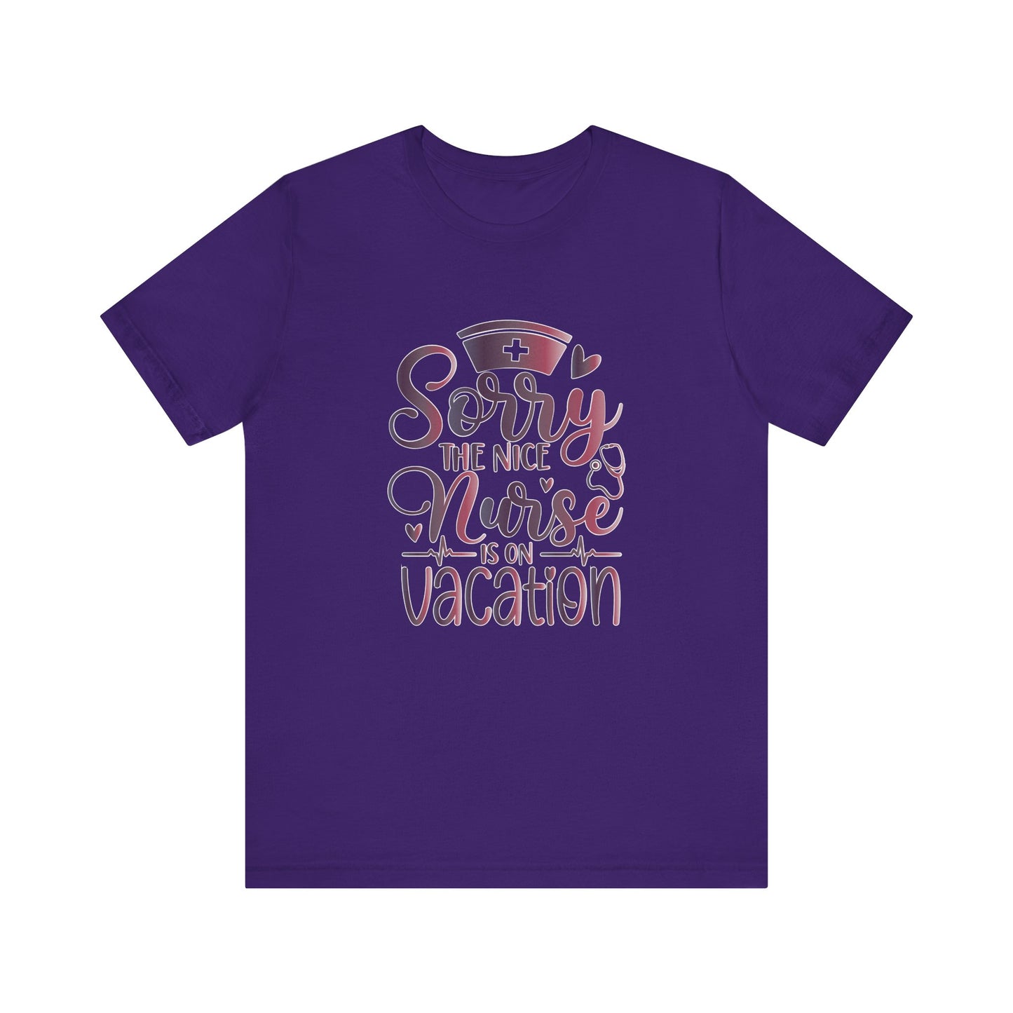 Sorry The Nice Nurse Is On Vacation gradient 2