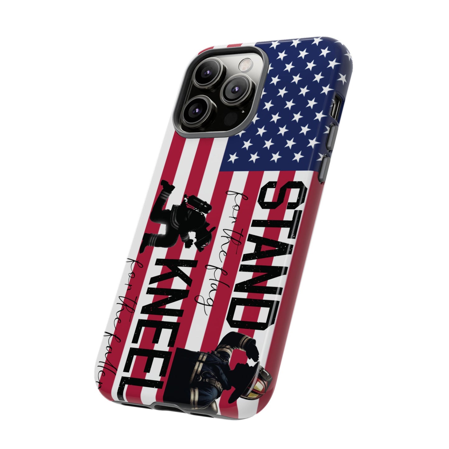 Fire Fighter iPhone Tough Case - Stand for the Flage, Kneel for the fallen