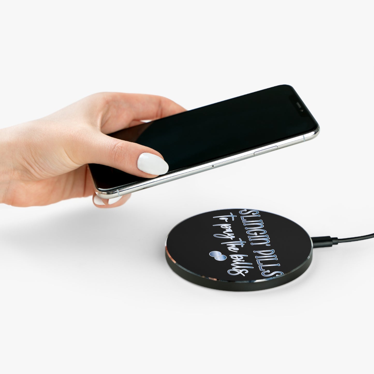 Slingin Pills to Pay the Bills Wireless Charger | Fast Charging Pad for Healthcare Professionals