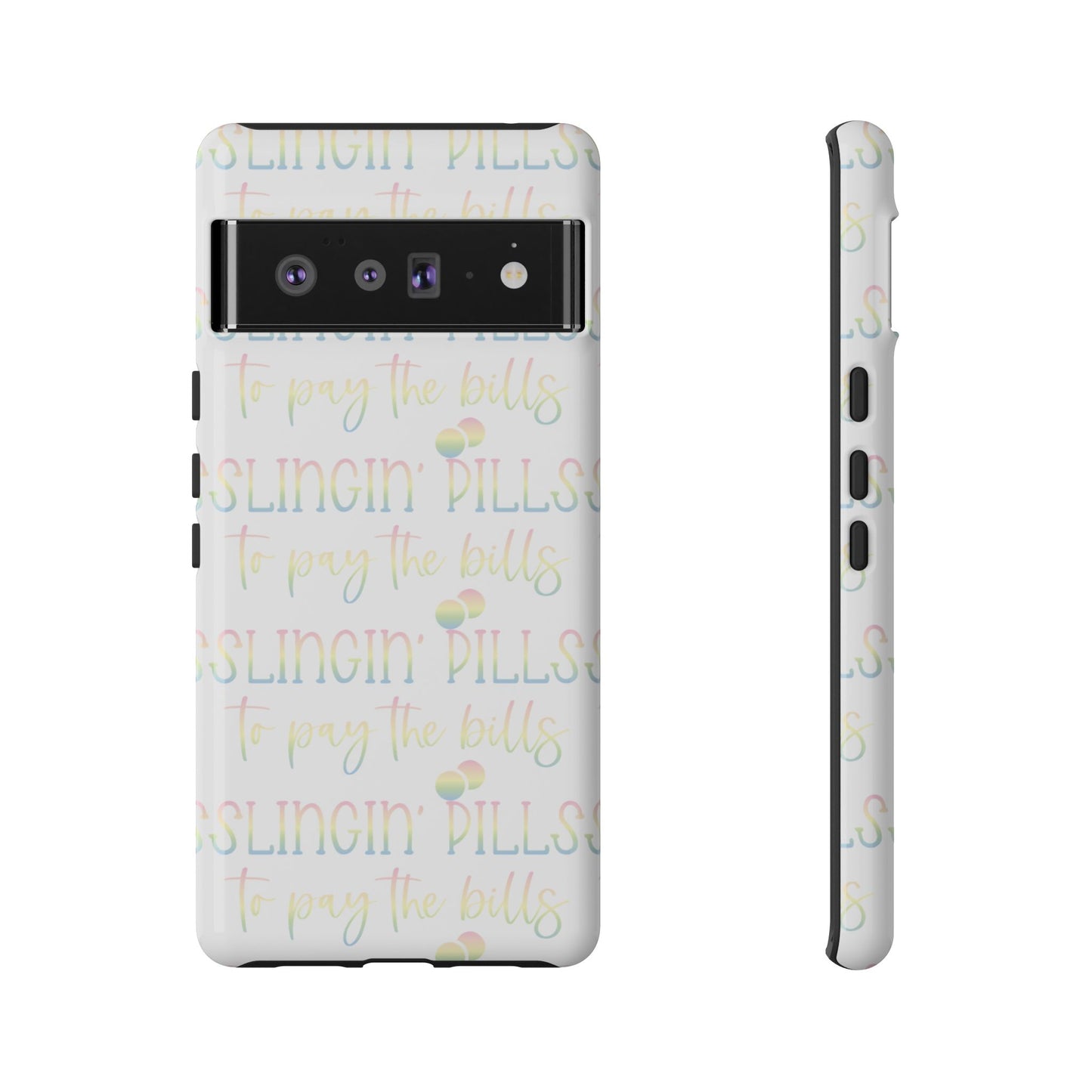Google Pixel Tough Case - Slingin Pills to Pay The Bills - White