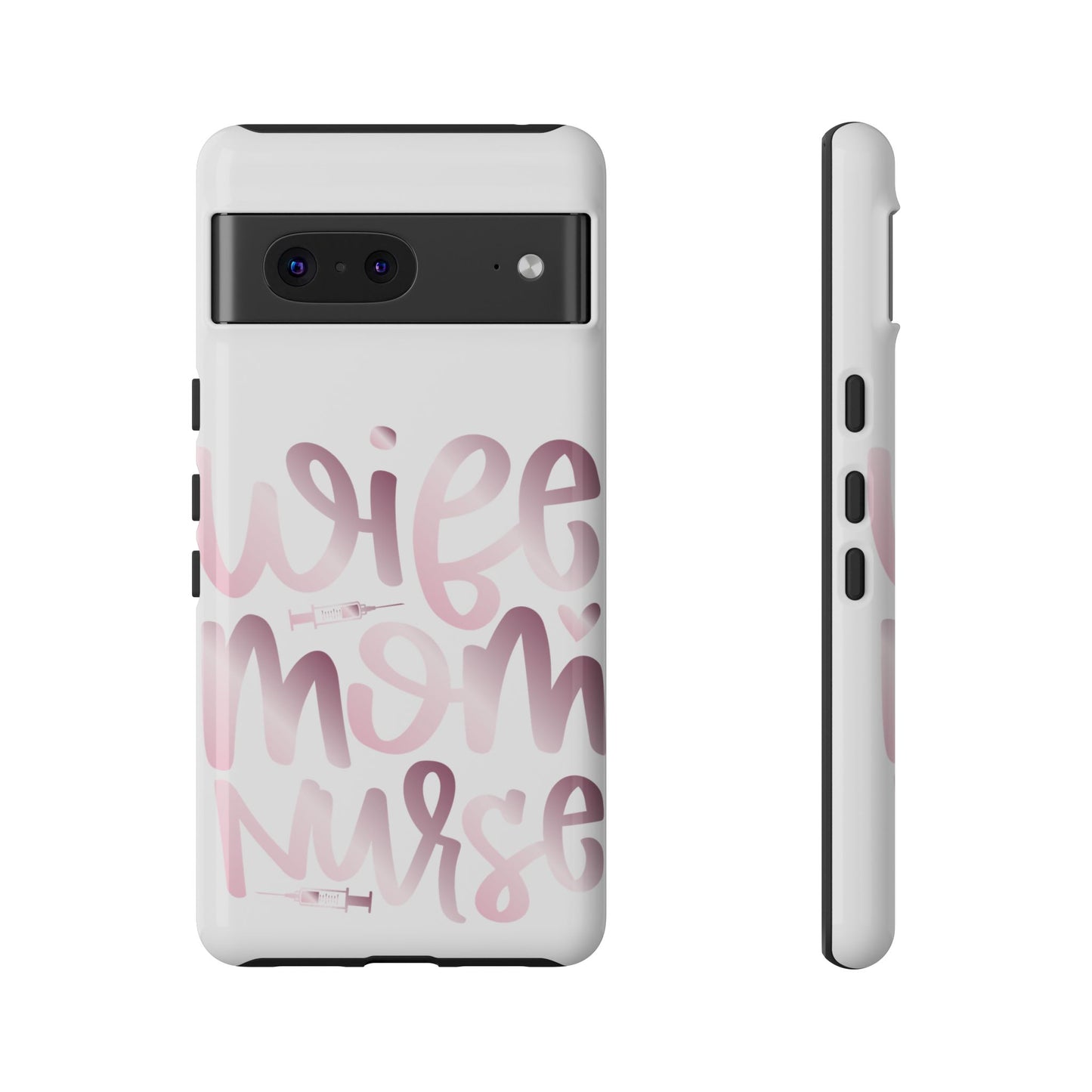 Google Pixel Tough Case - Wife Mom Nurse - White