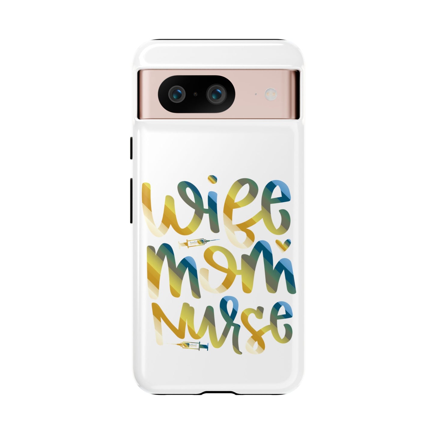 Google Pixel Tough Case - Wife Mom Nurse - White