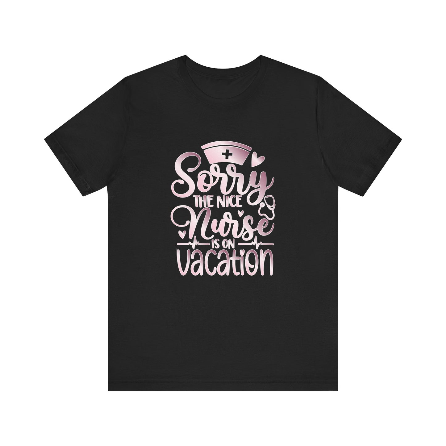 Sorry The Nice Nurse Is On Vacation rose gold
