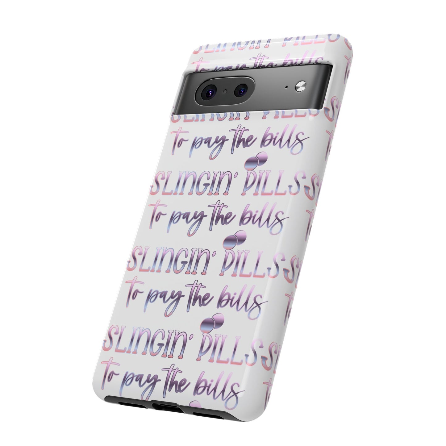 Google Pixel Tough Case - Slingin Pills to Pay The Bills - White