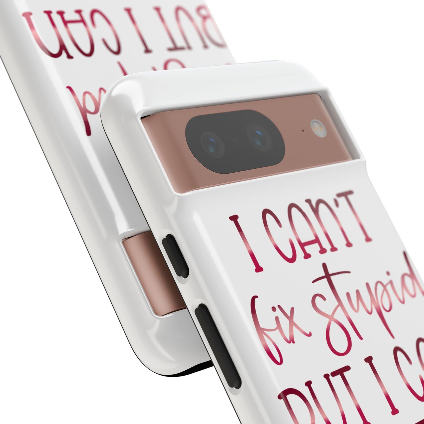 Google Pixel Tough Case - I Can't Fix Stupid But I Can Sedate It - White