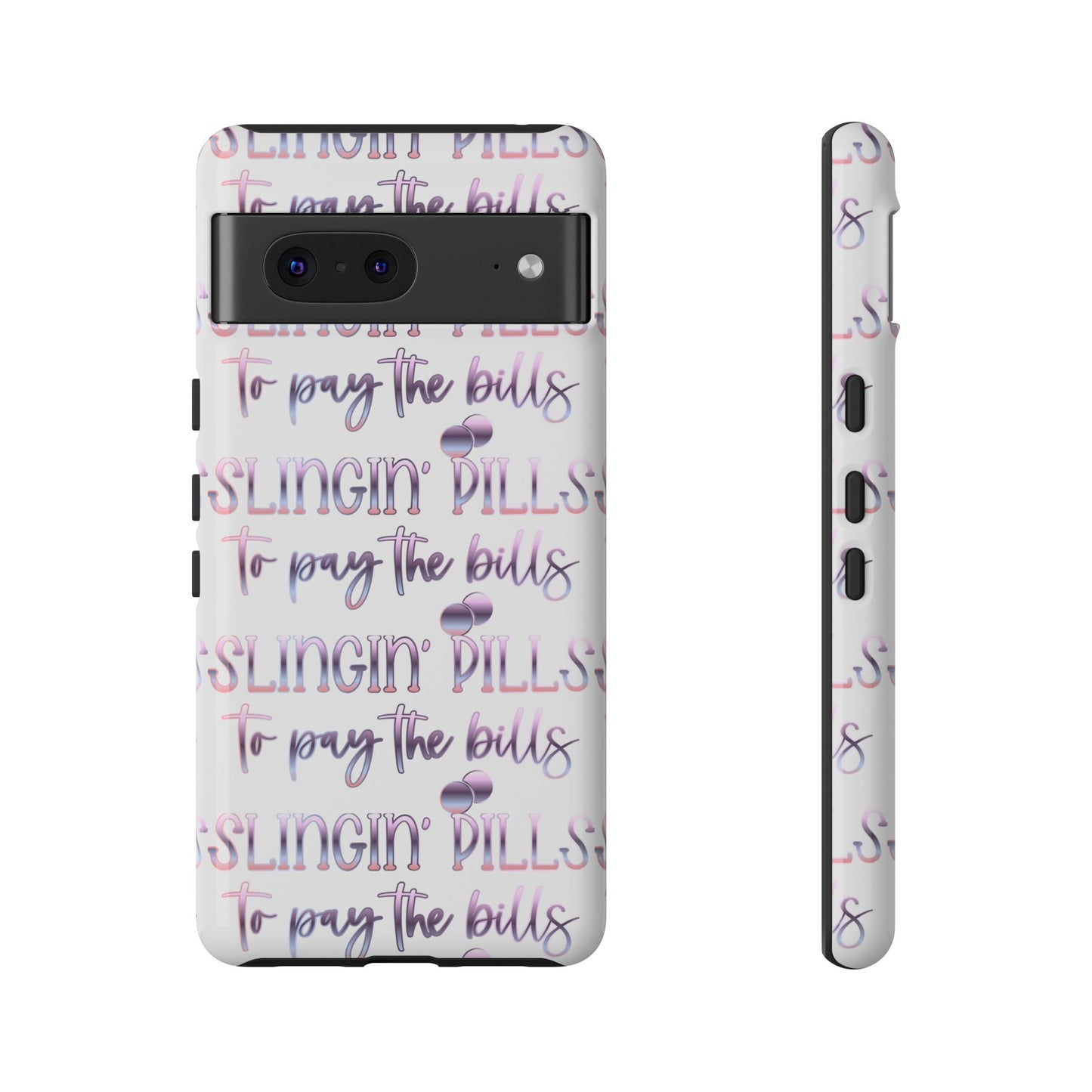Google Pixel Tough Case - Slingin Pills to Pay The Bills - White