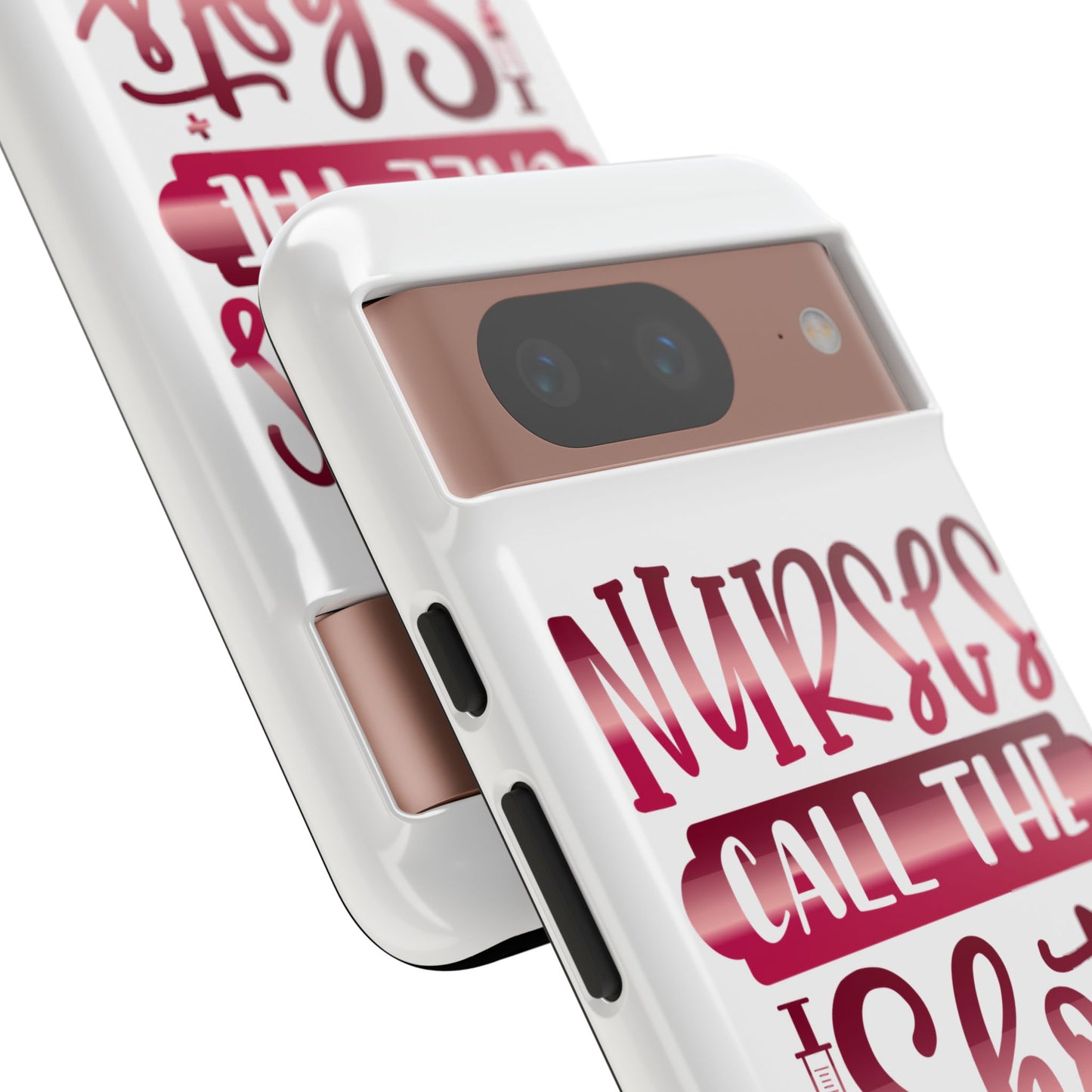 Google Pixel Tough Case - Nurses Call The Shots - White