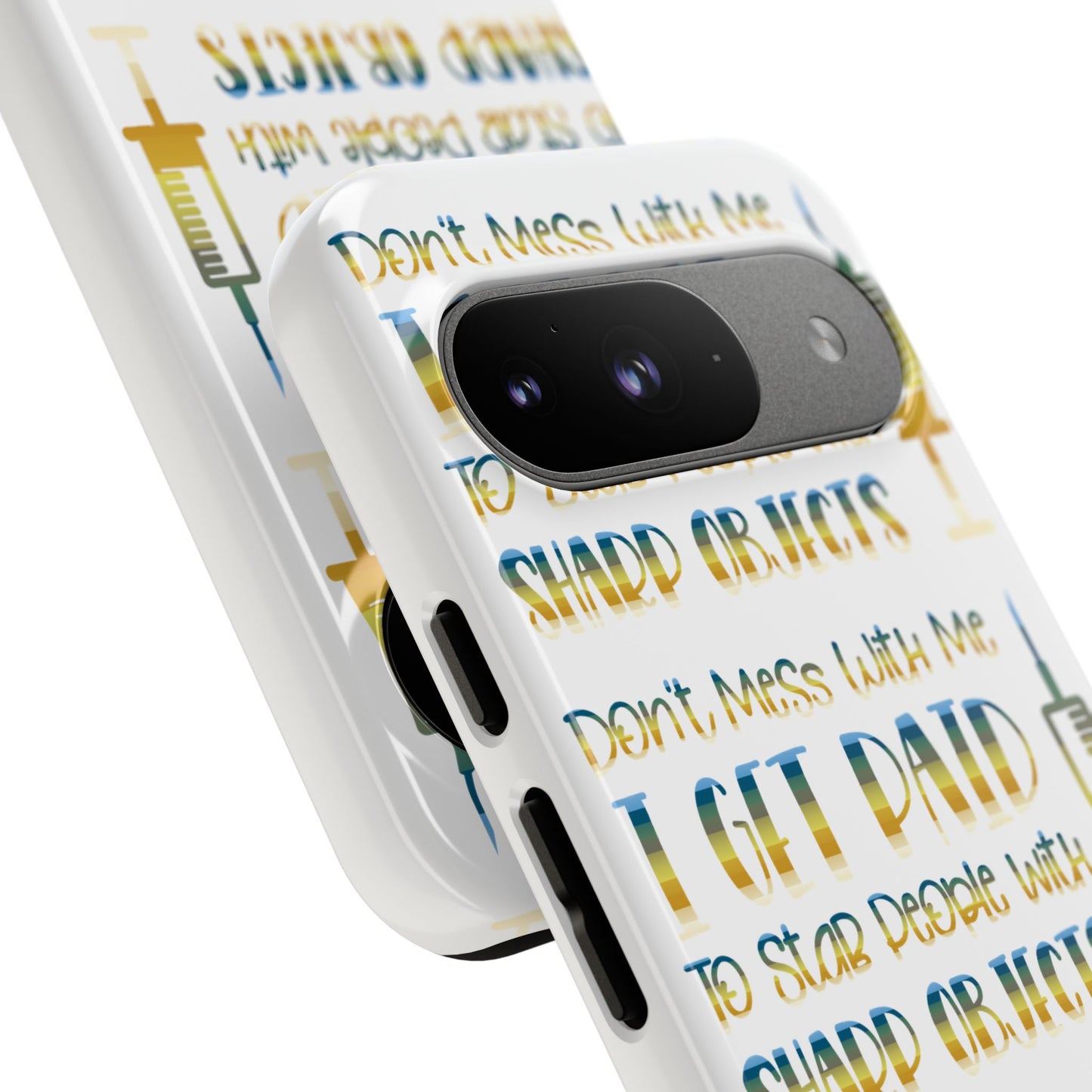 Google Pixel Tough Case - Don't Mess With Me I Get Paid To Stab People - White