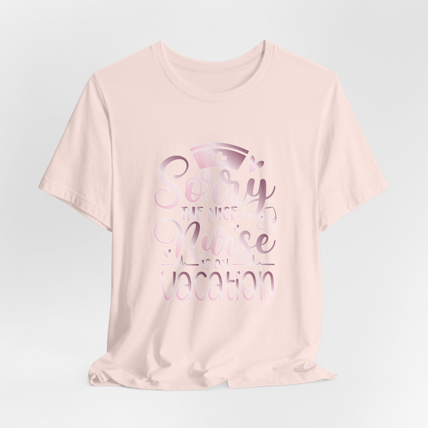Sorry The Nice Nurse Is On Vacation rose gold