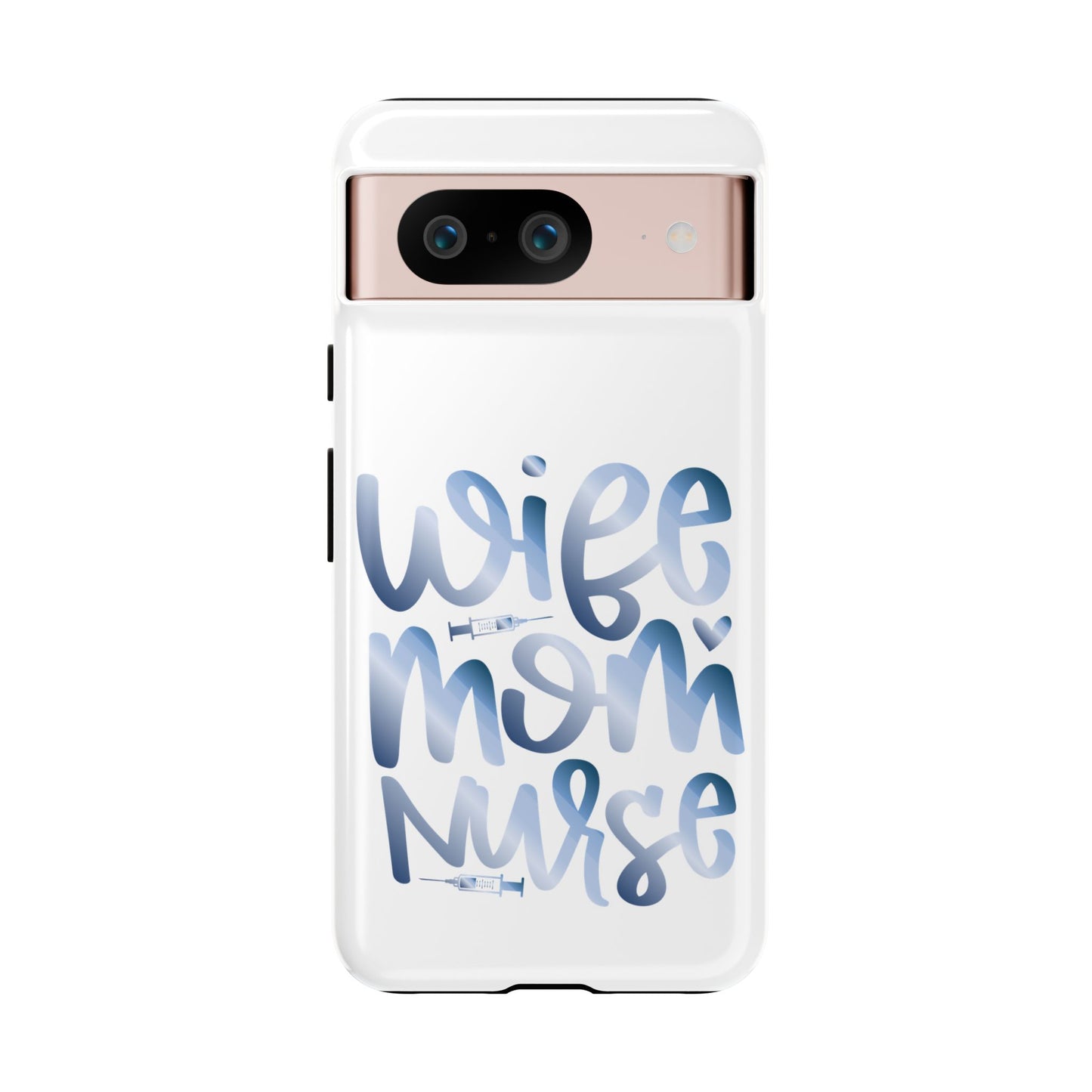 Google Pixel Tough Case - Wife Mom Nurse - White