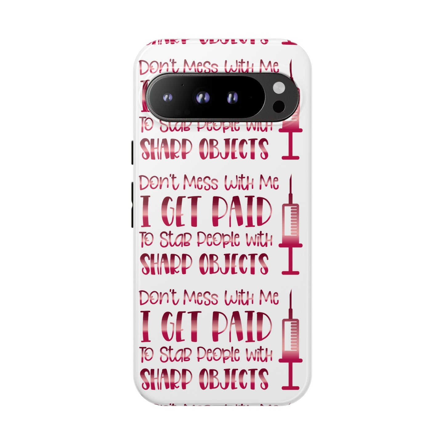 Google Pixel Tough Case - Don't Mess With Me I Get Paid To Stab People - White