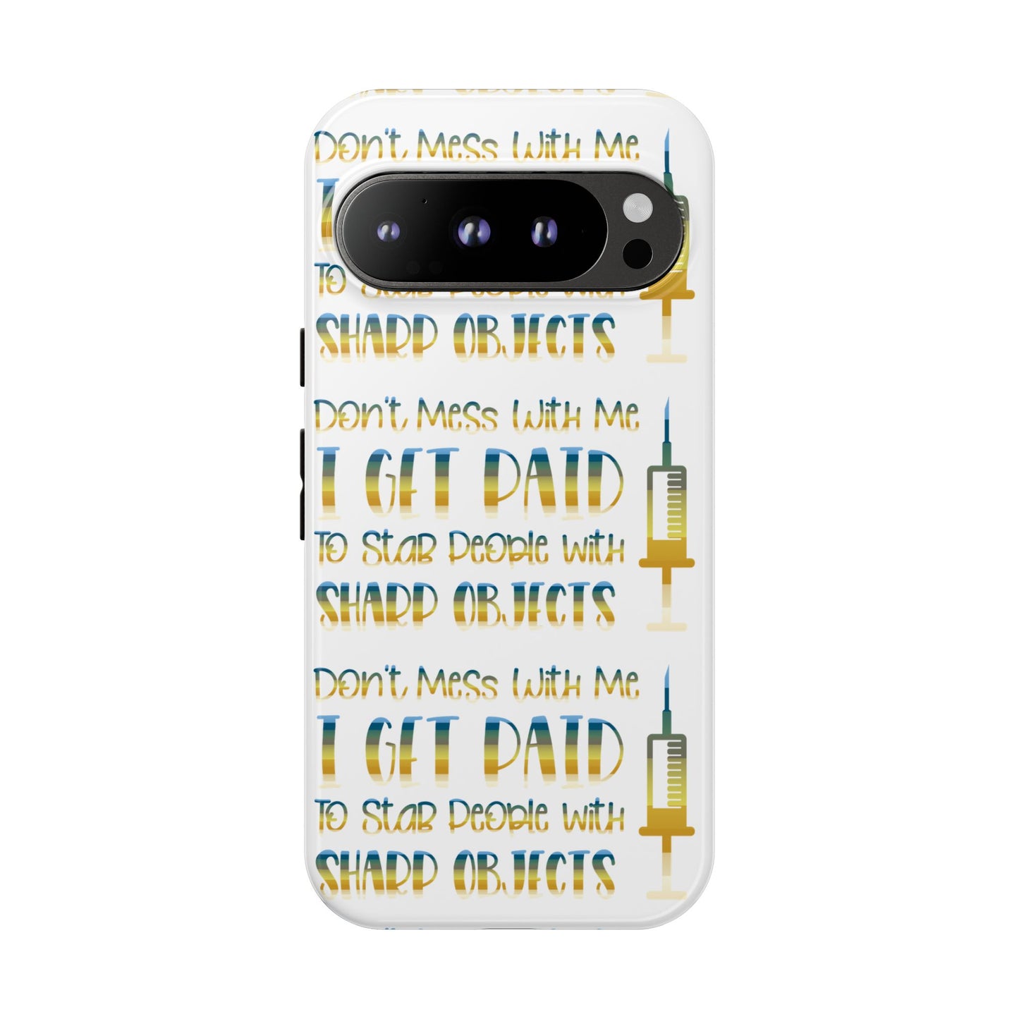 Google Pixel Tough Case - Don't Mess With Me I Get Paid To Stab People - White