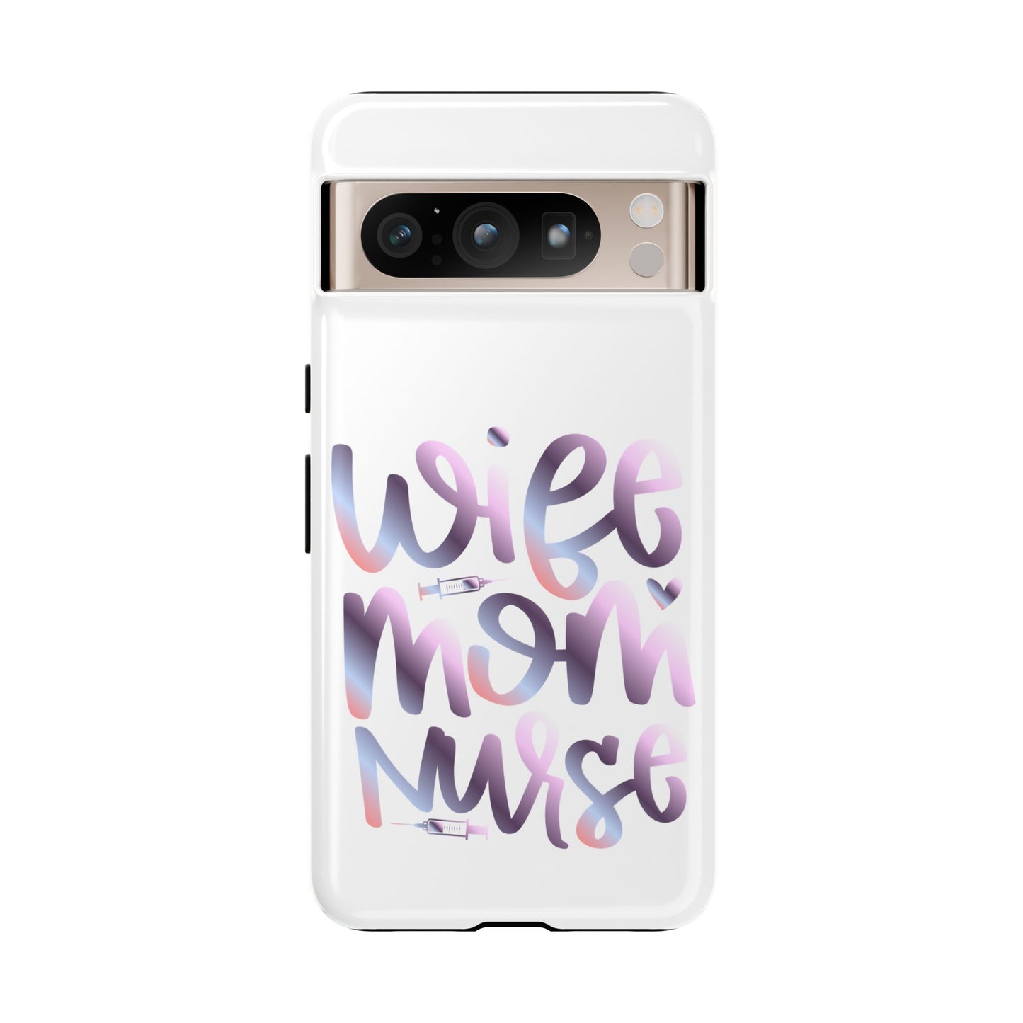 Google Pixel Tough Case - Wife Mom Nurse - White