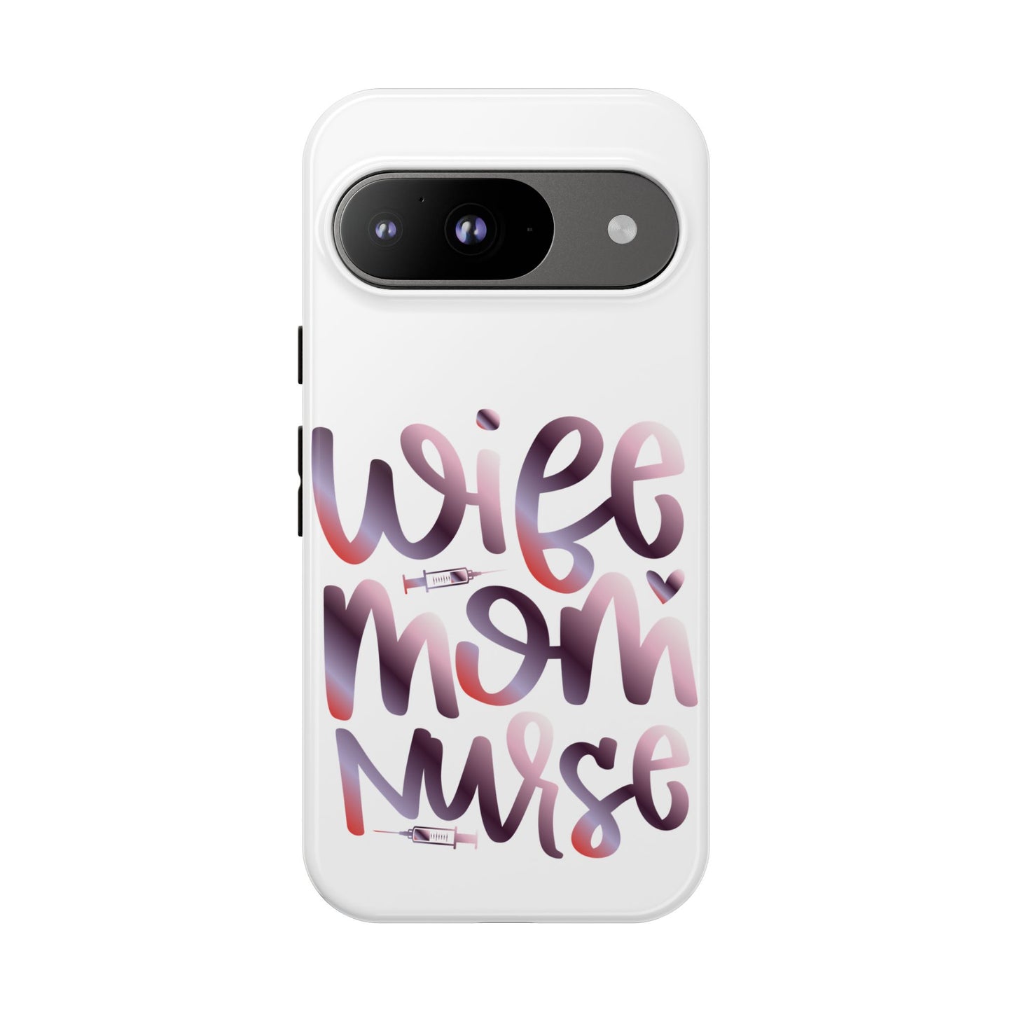 Google Pixel Tough Case - Wife Mom Nurse - White