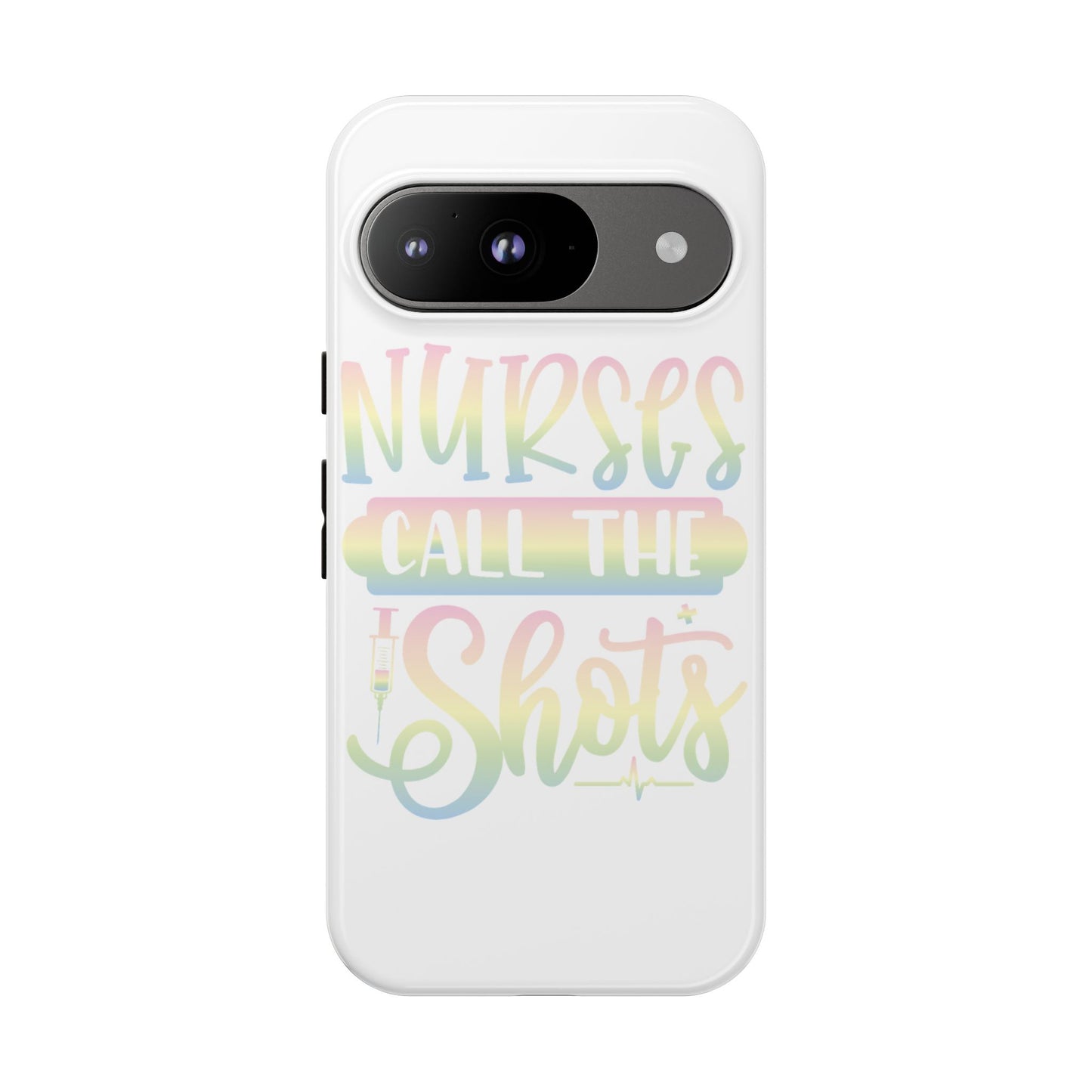 Google Pixel Tough Case - Nurses Call The Shots - White