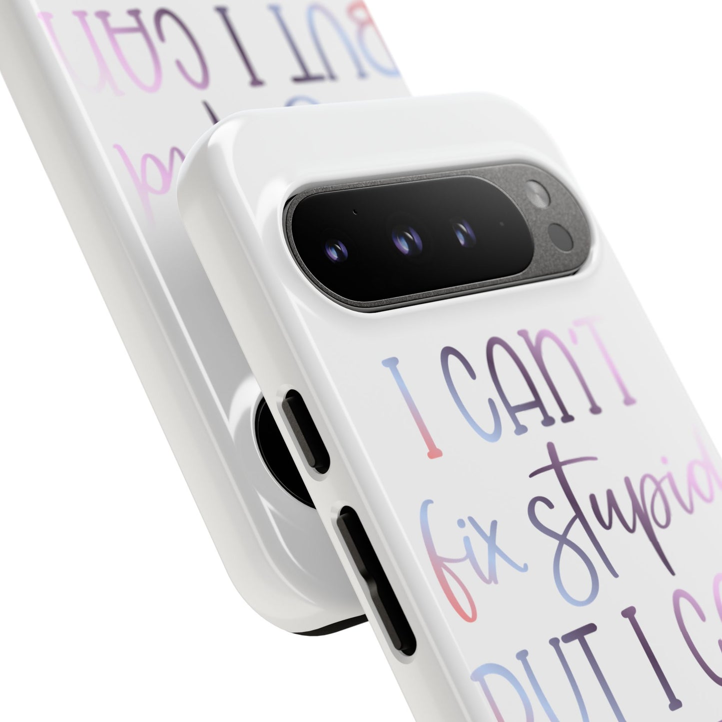 Google Pixel Tough Case - I Can't Fix Stupid But I Can Sedate It - White