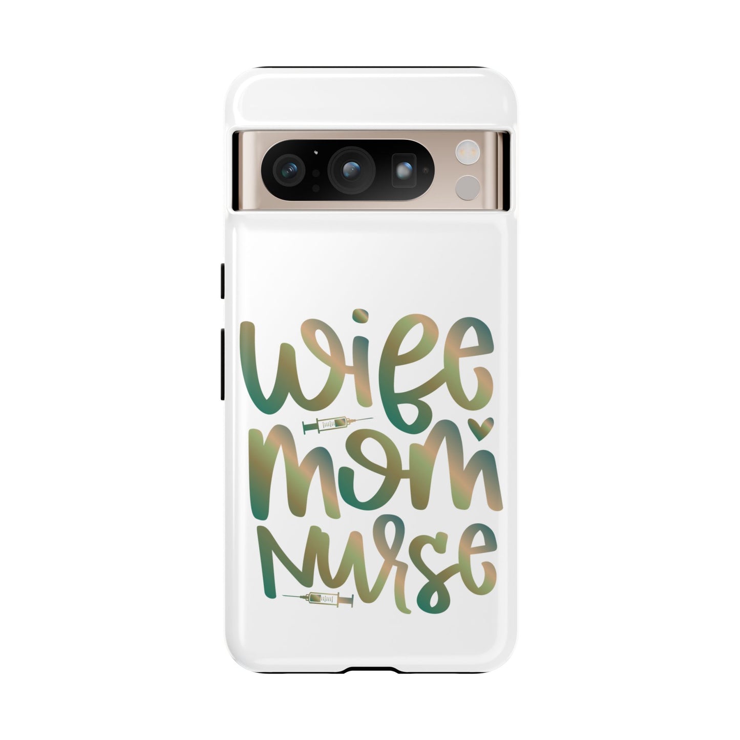 Google Pixel Tough Case - Wife Mom Nurse - White