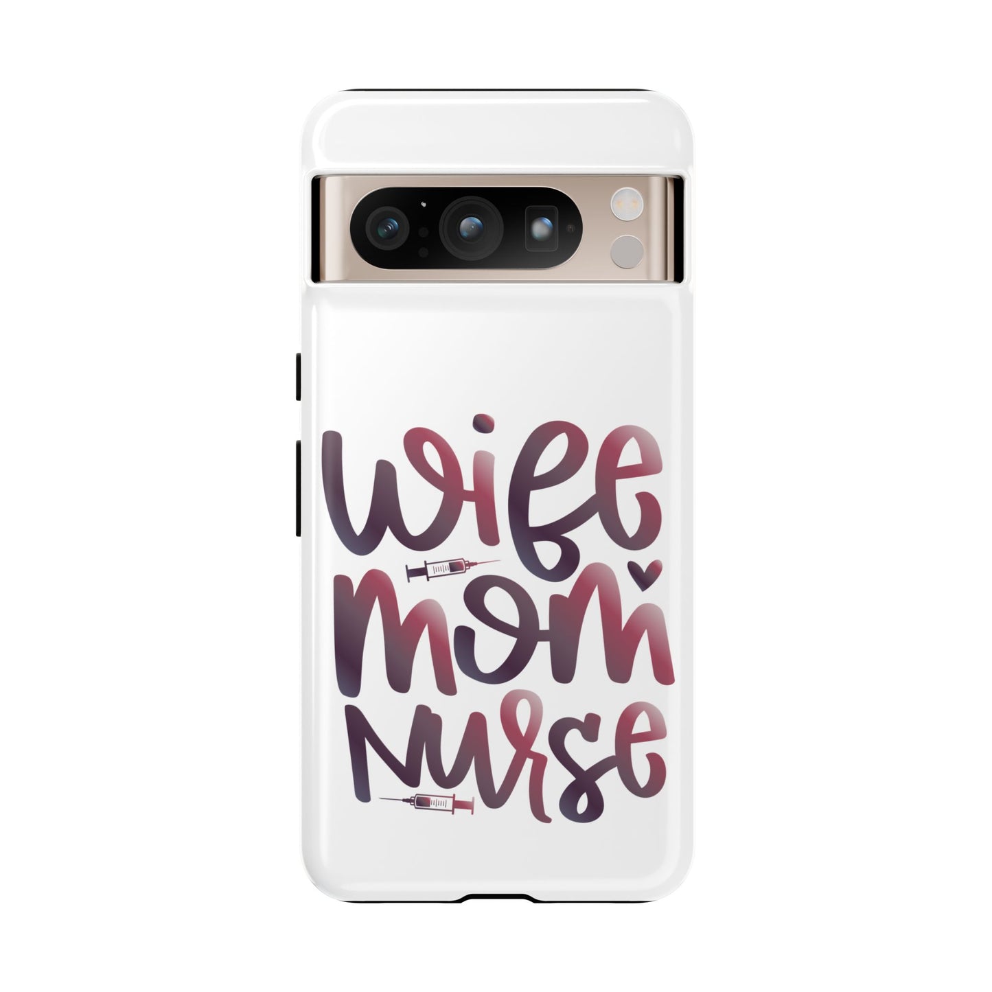 Google Pixel Tough Case - Wife Mom Nurse - White