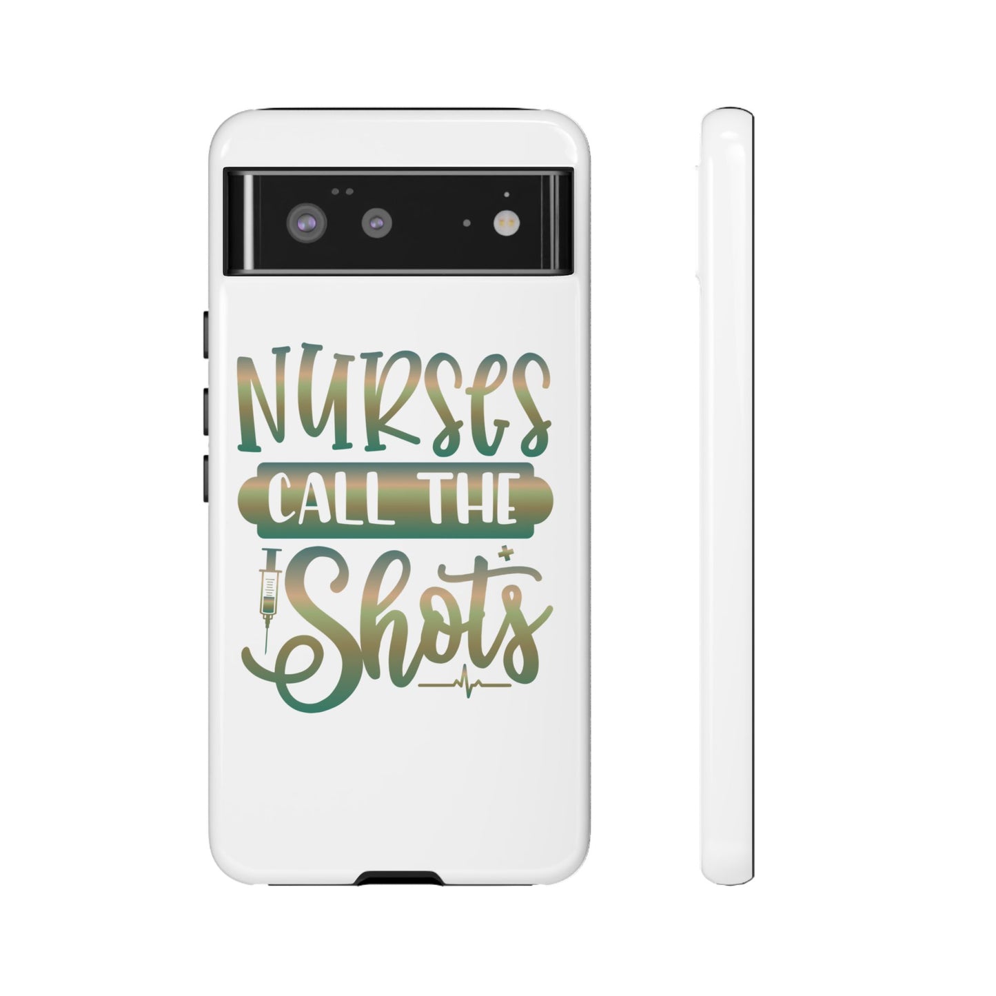 Google Pixel Tough Case - Nurses Call The Shots - White