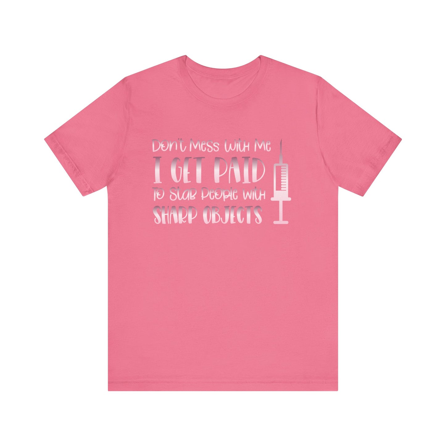 Don't Mess With Me I Get Paid To Stab People rose gold