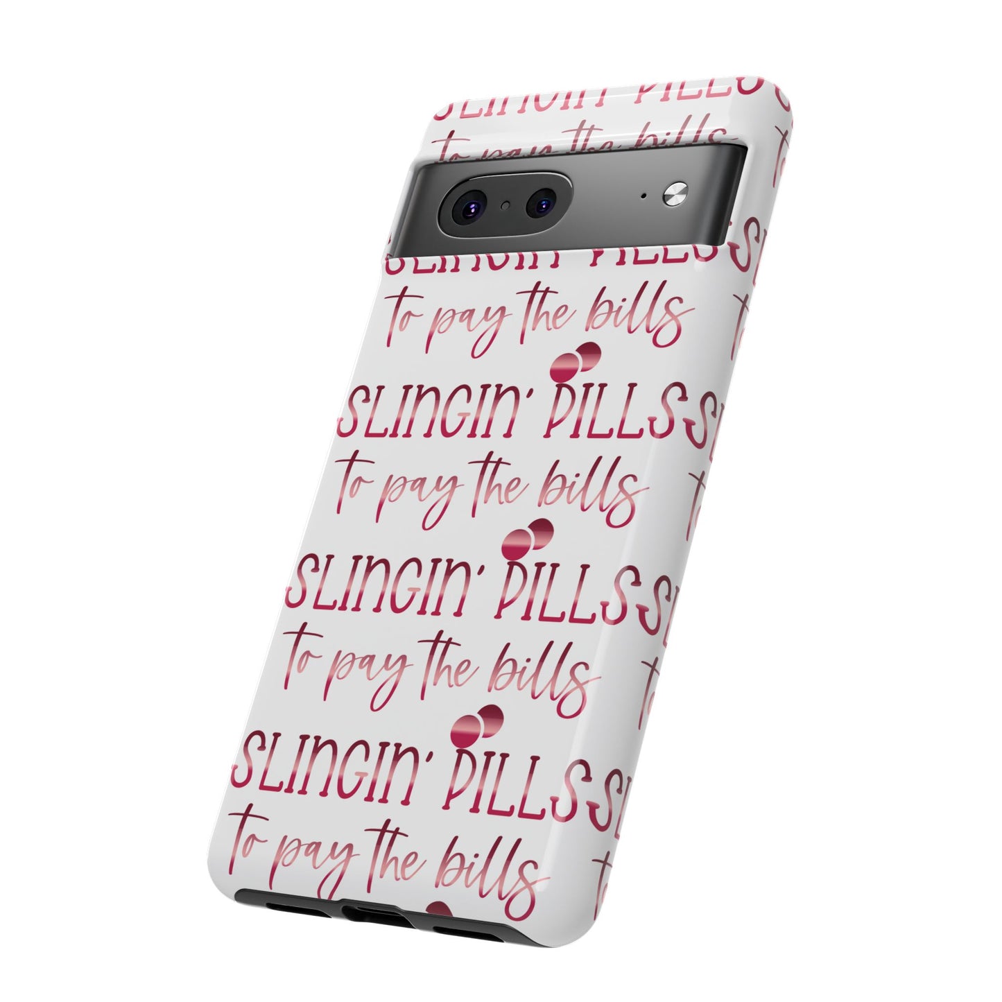 Google Pixel Tough Case - Slingin Pills to Pay The Bills - White