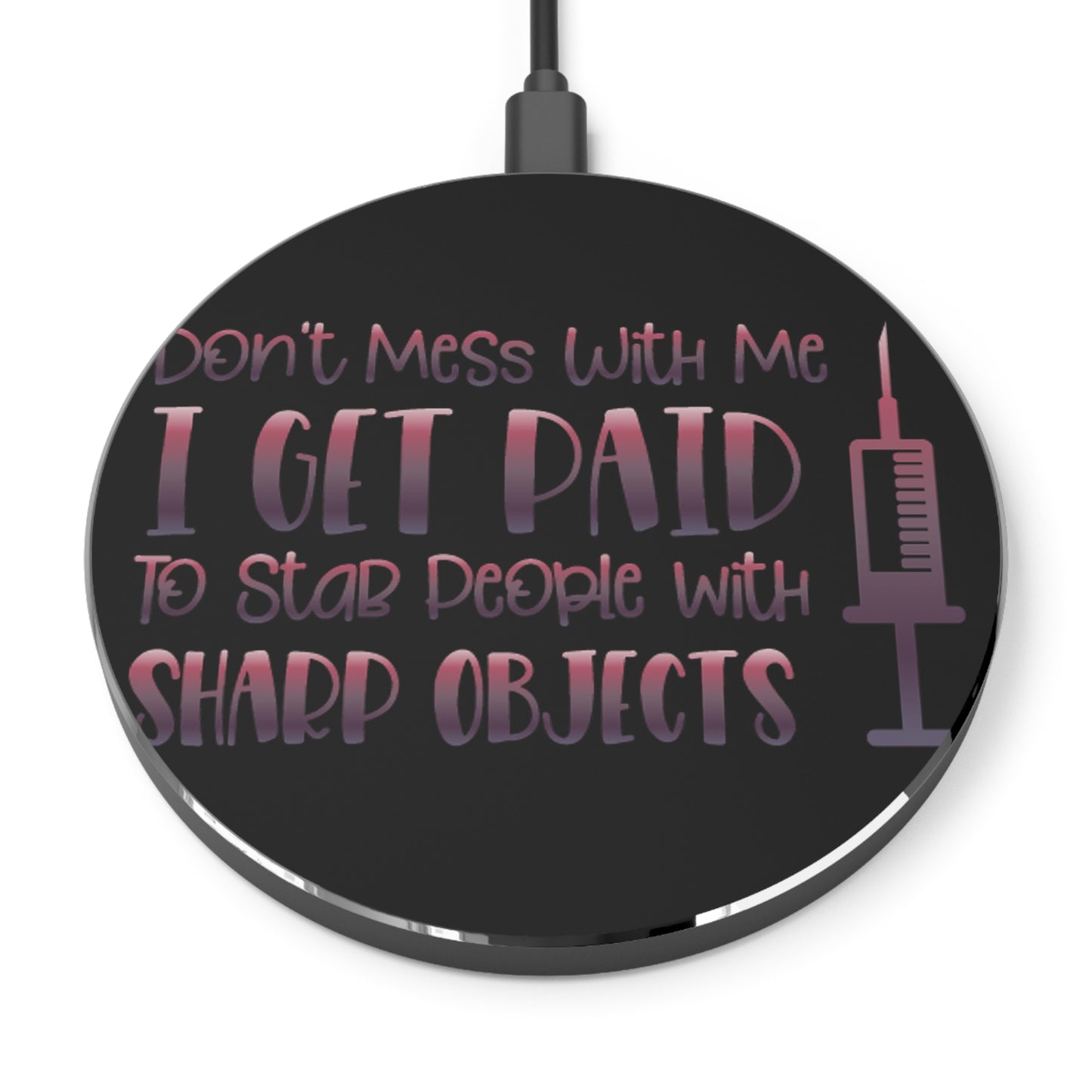 Don't Mess With Me Wireless Charger | Fast Charging Pad for Healthcare Professionals